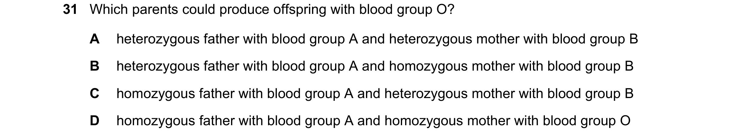 Question 16: Which parents could produce offspring with blood group O? A heterozygous father with blood group A and heterozygous mother with blood group…