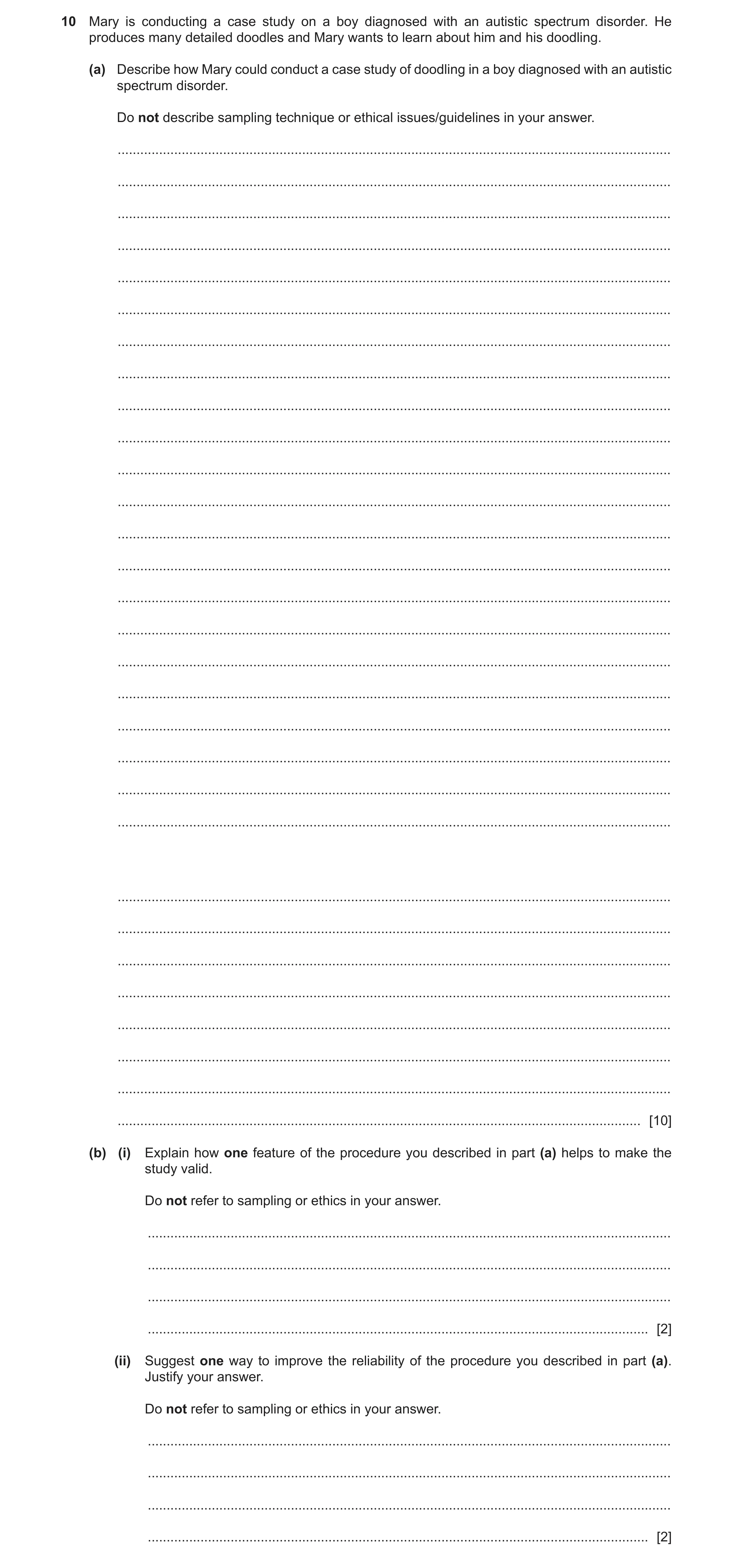 Question 395: Mary is conducting a case study on a boy diagnosed with an autistic spectrum disorder. He produces many detailed doodles and Mary wants to …