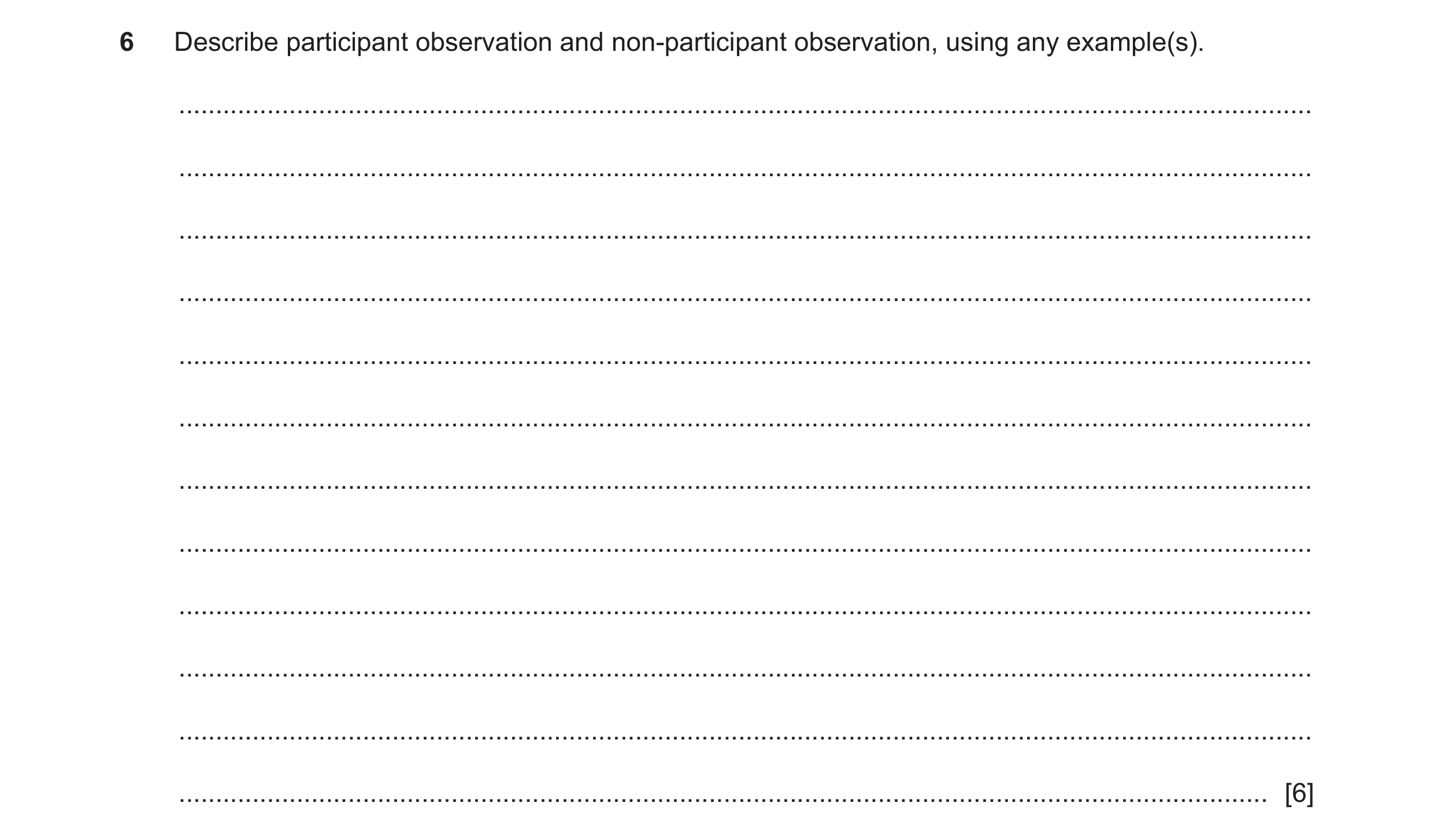 Question 392: Describe participant observation and non-participant observation, using any example(s). ...................................................…