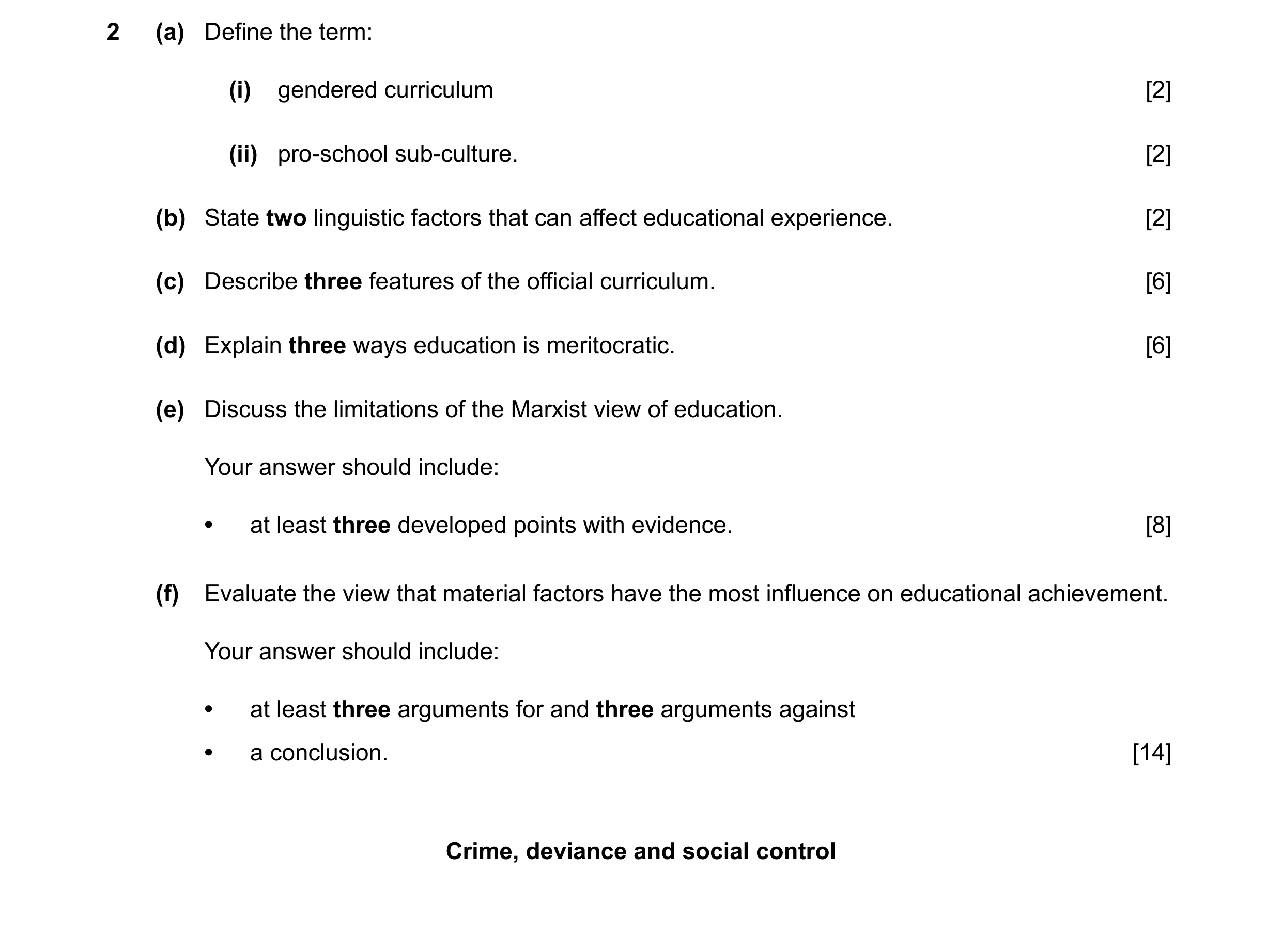 Question 96: (a) Define the term: (i) gendered curriculum [2] (ii) pro-school sub-culture. [2] (b) State two linguistic factors that can affect educatio…