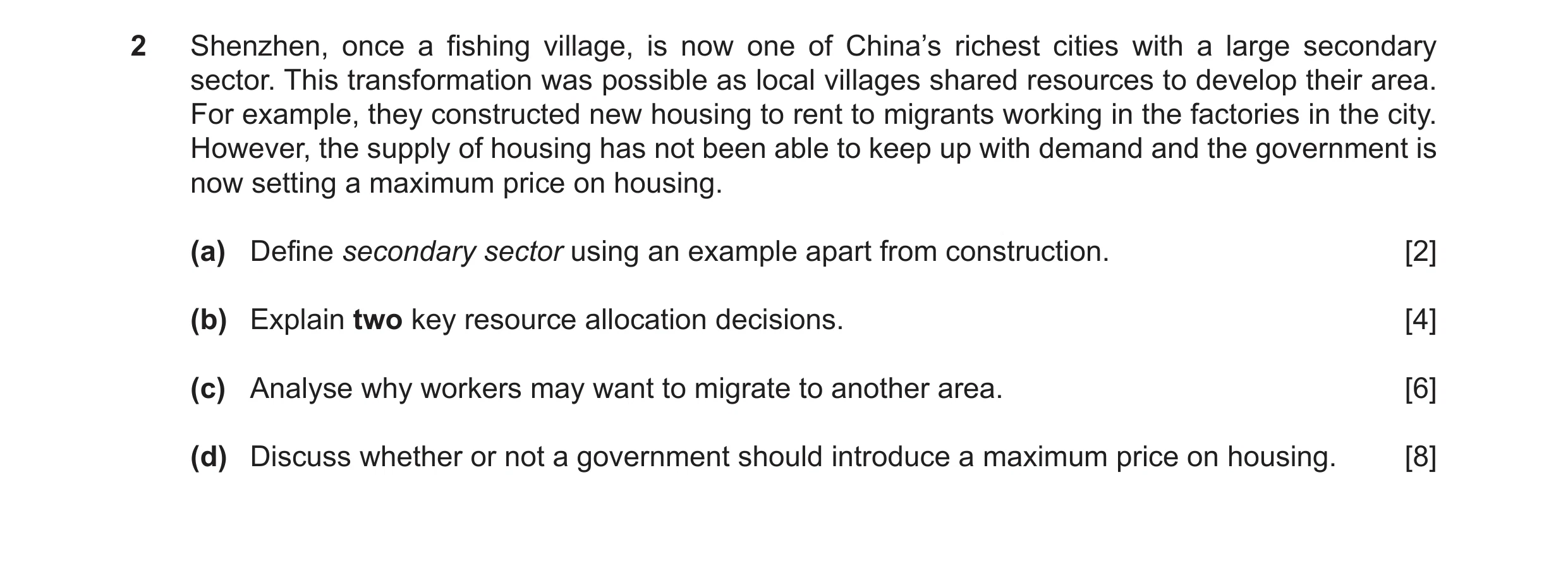Question 72: Shenzhen, once a fishing village, is now one of China’s richest cities with a large secondary sector. This transformation was possible as l…