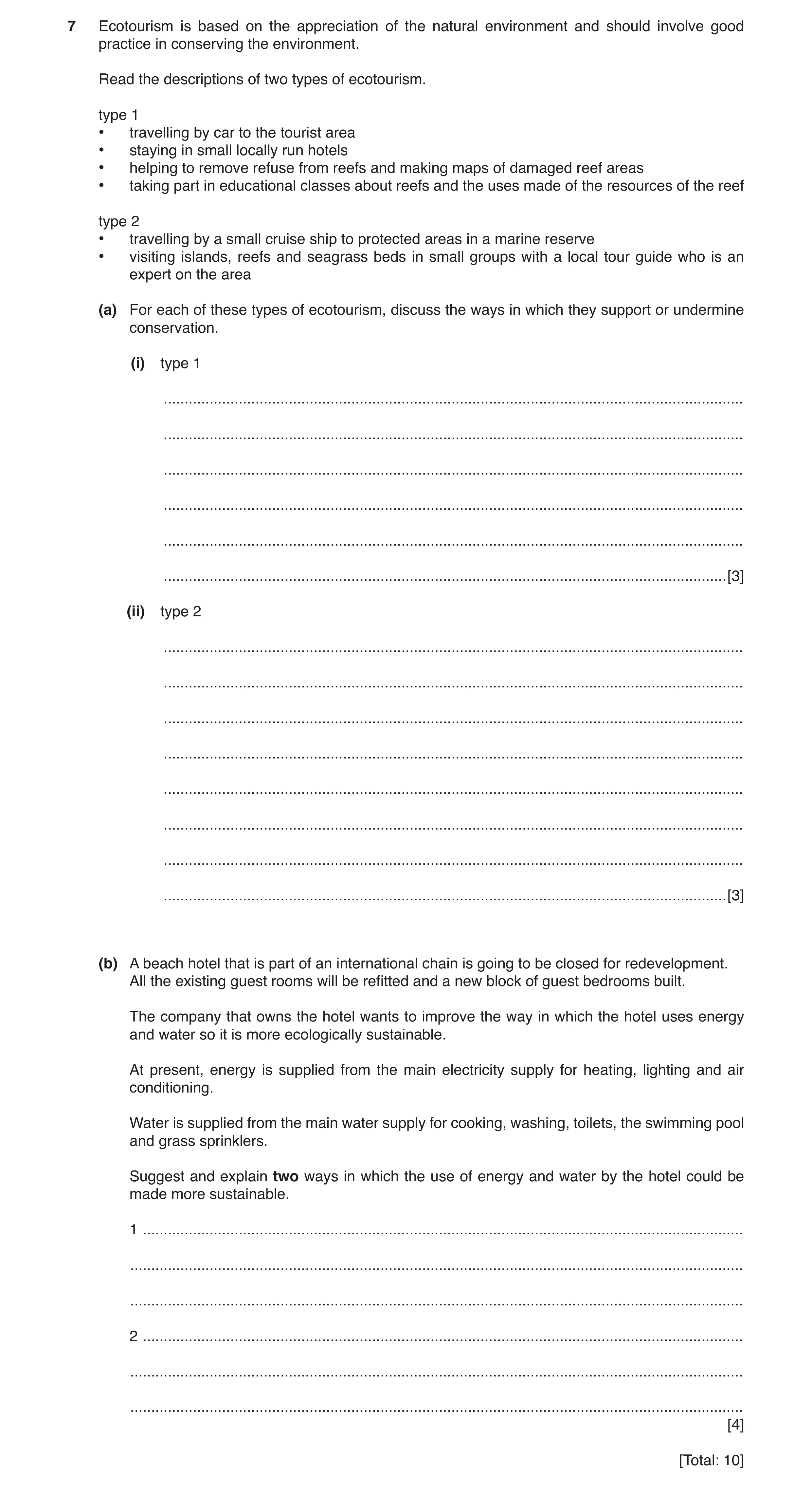 Question 2: Ecotourism is based on the appreciation of the natural environment and should involve good practice in conserving the environment. Read the…