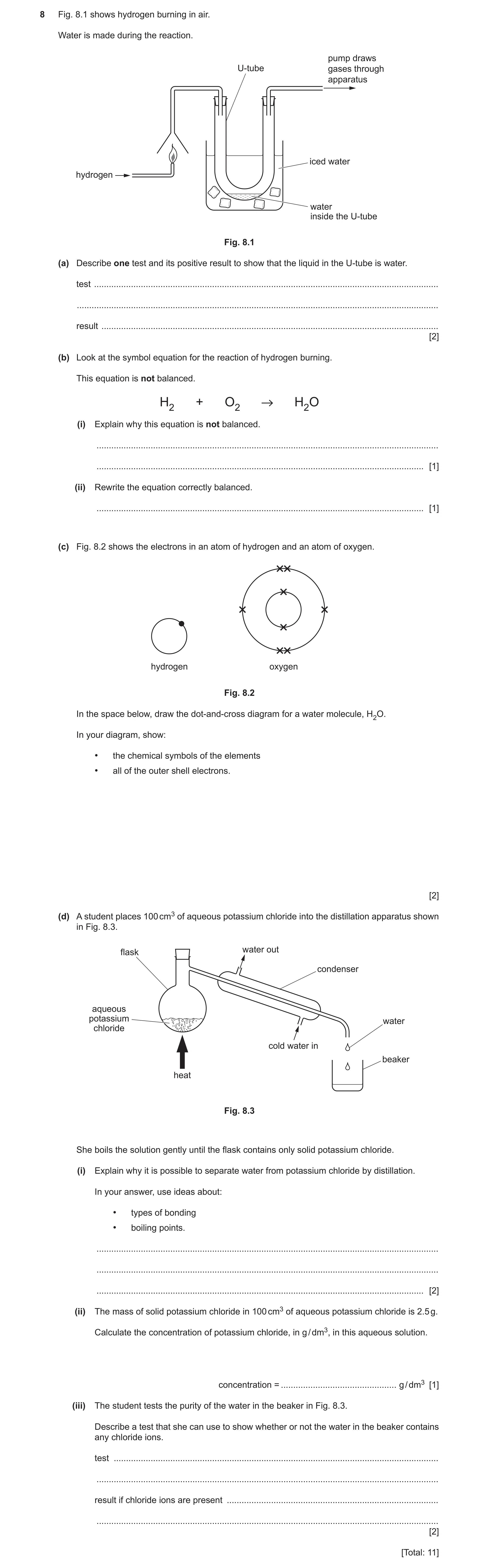 Question 10: Fig. 8.1 shows hydrogen burning in air. Water is made during the reaction. pump draws U-tube gases through apparatus iced water hydrogen wa…