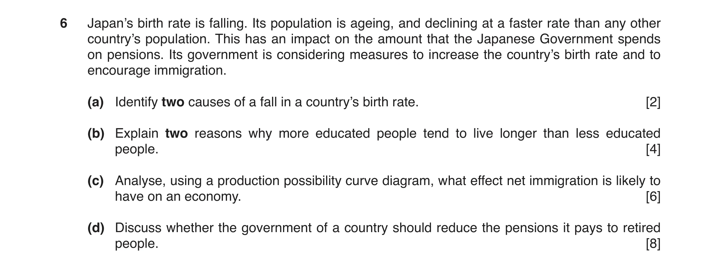 Question 2: Japan’s birth rate is falling. Its population is ageing, and declining at a faster rate than any other country’s population. This has an im…