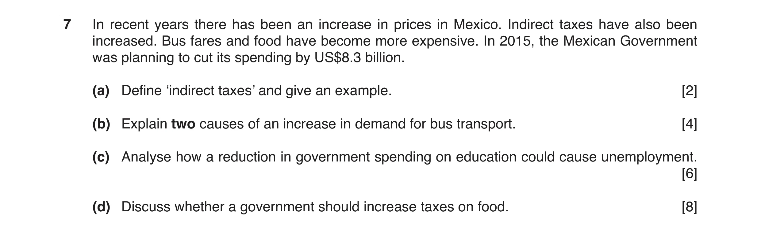 Question 3: In recent years there has been an increase in prices in Mexico. Indirect taxes have also been increased. Bus fares and food have become mor…