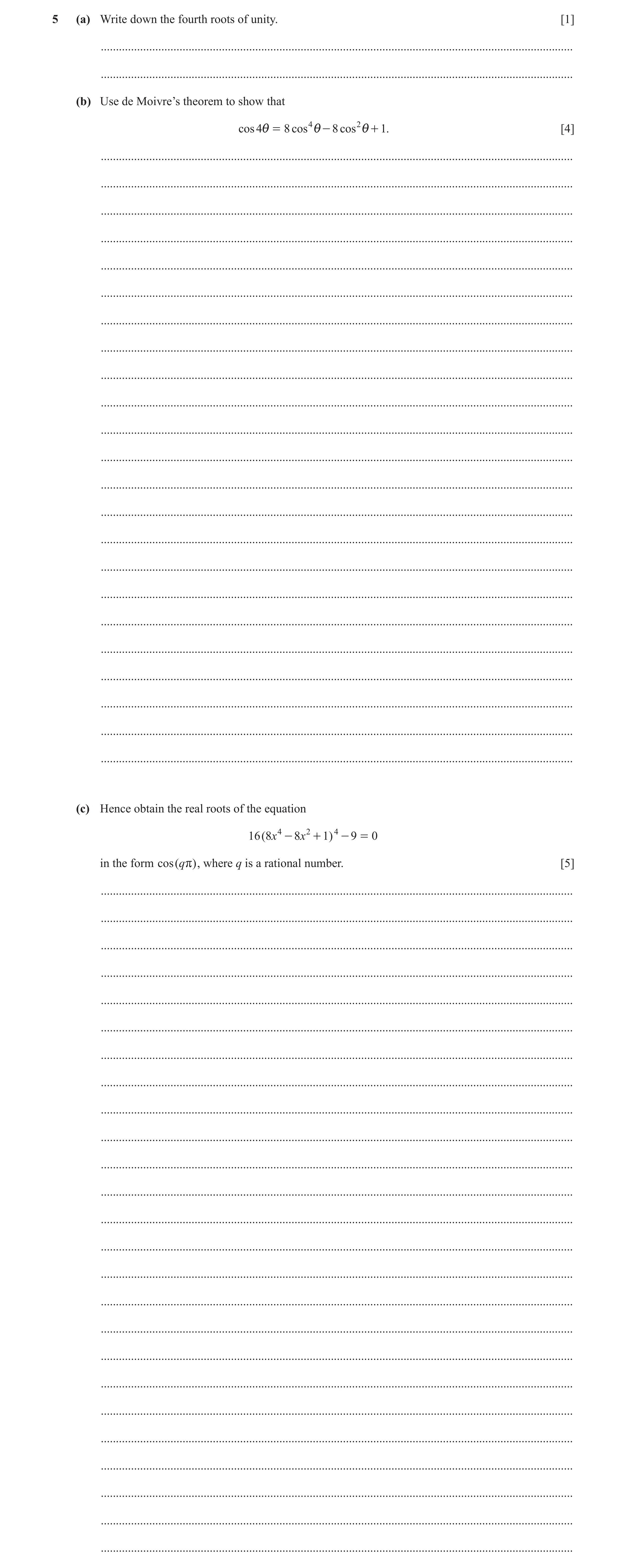 Question 18: (a) Write down the fourth roots of unity. [1] .............................................................................................…