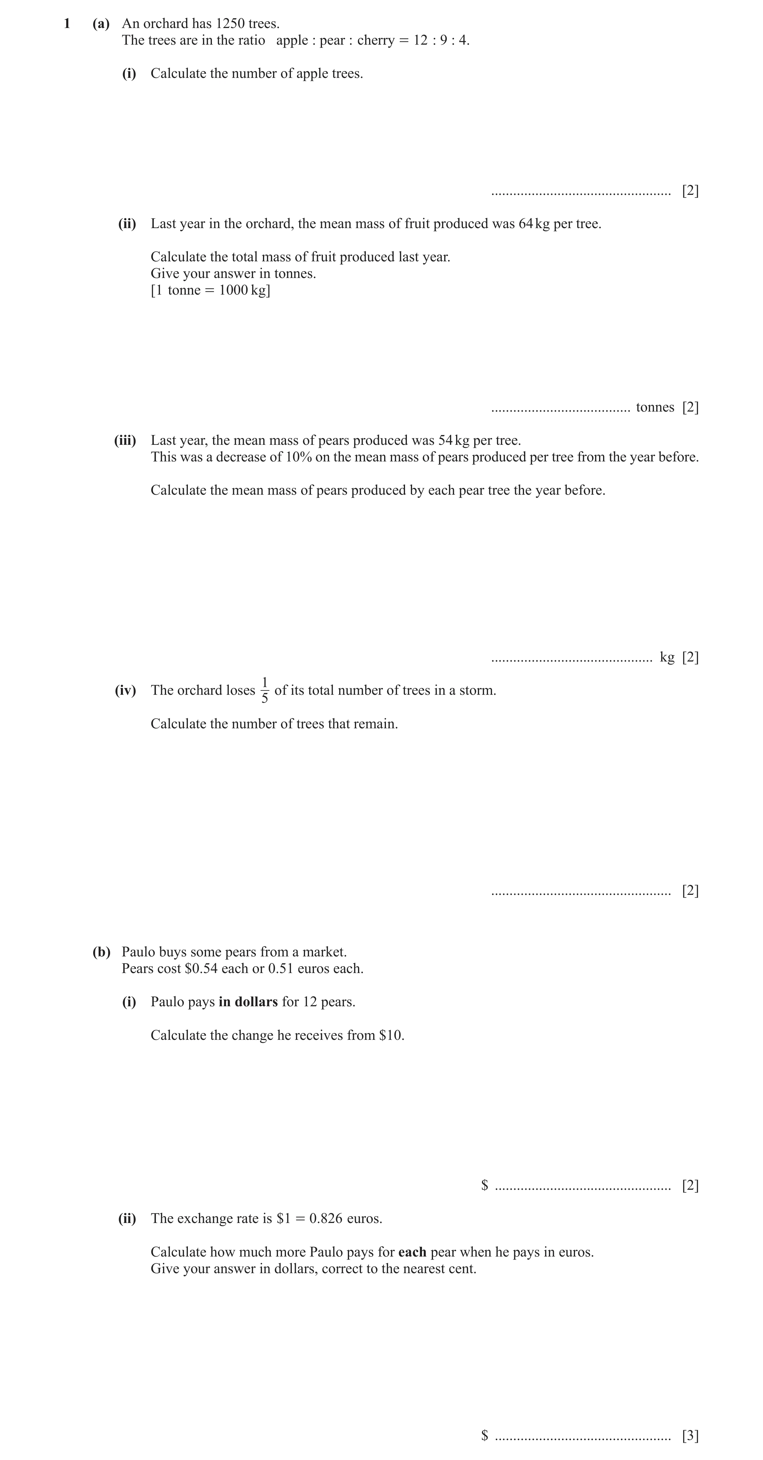 Question 32: (a) An orchard has 1250 trees. The trees are in the ratio apple : pear : cherry = 12 : 9 : 4. (i) Calculate the number of apple trees. ....…