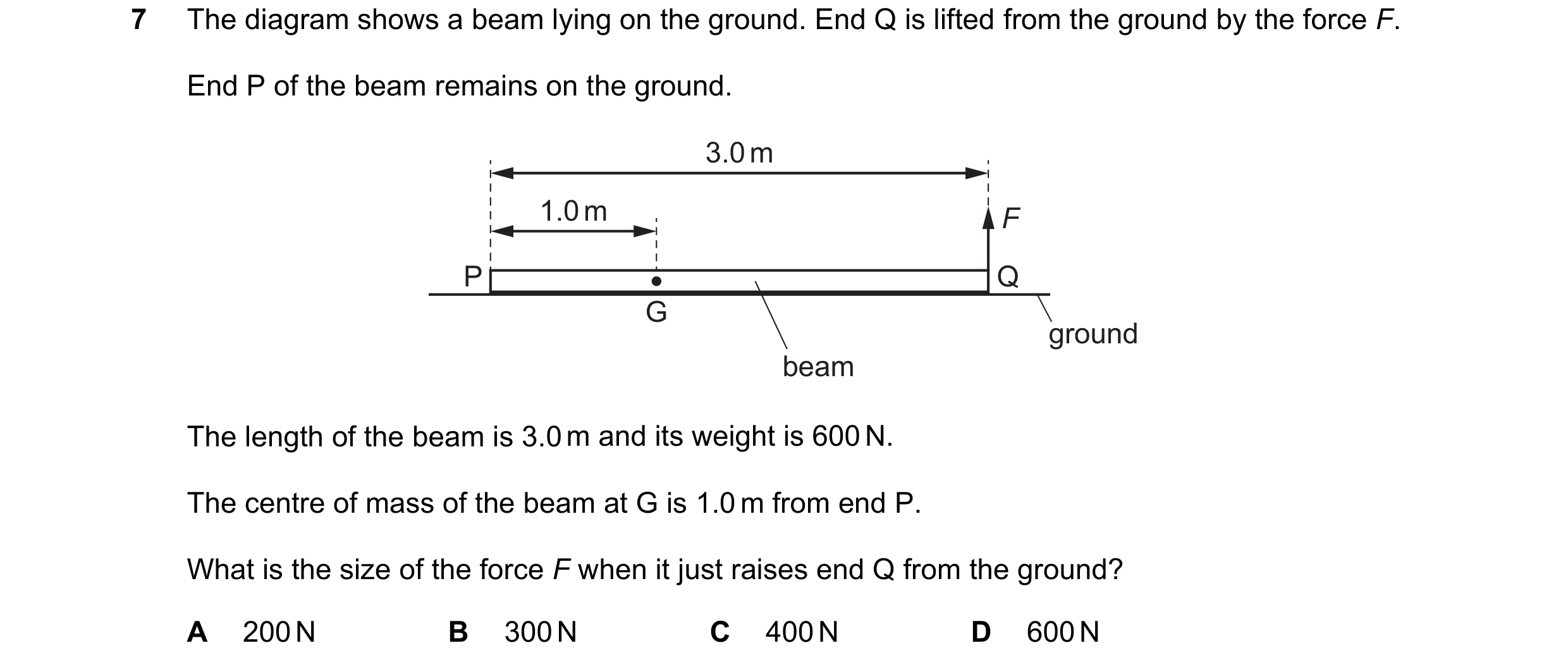 Question 129: The diagram shows a beam lying on the ground. End Q is lifted from the ground by the force F. End P of the beam remains on the ground. 3.0 …