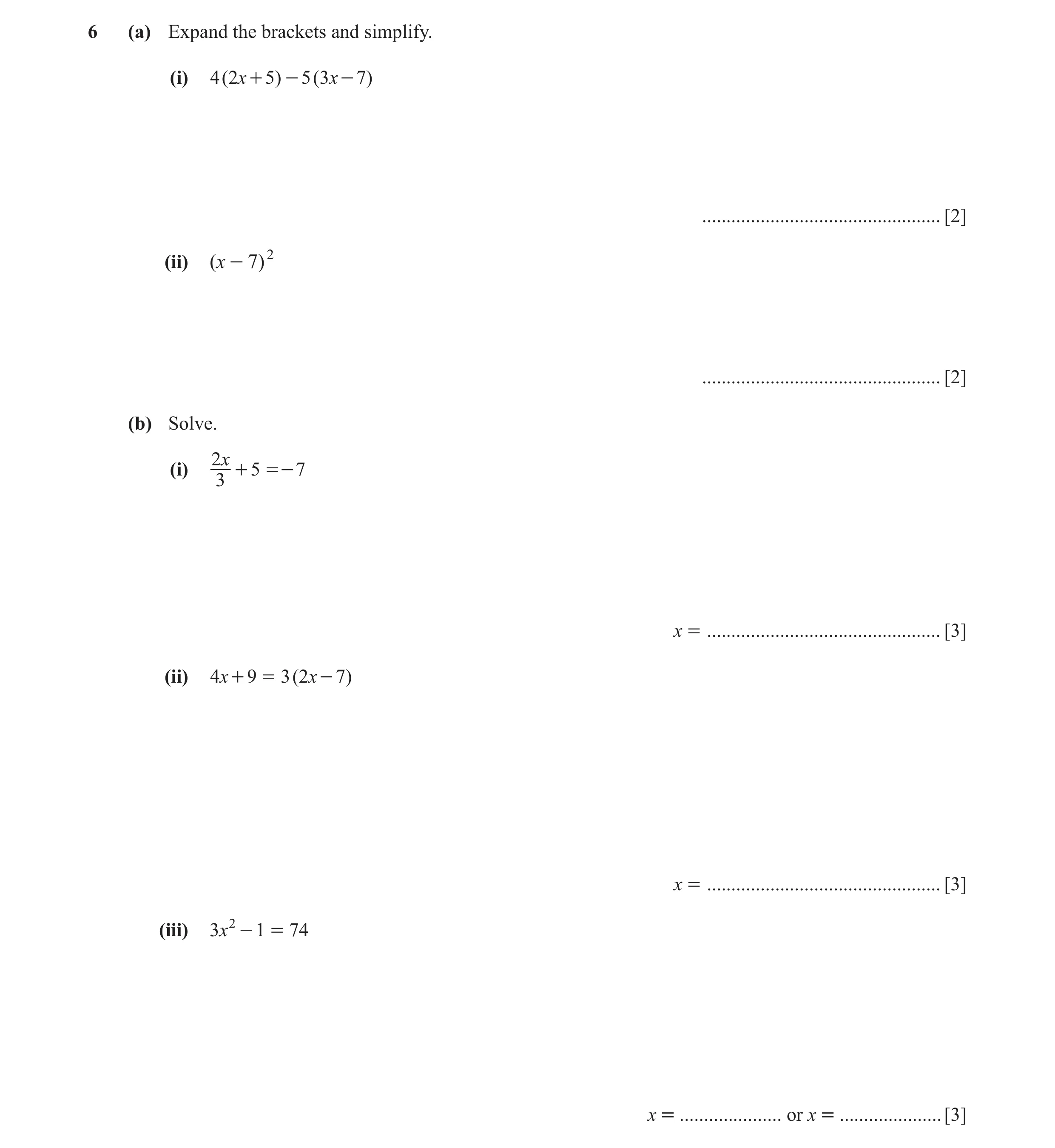 Question 37: (a) Expand the brackets and simplify. (i) 4 (2x + 5) - 5 (3x - 7) ................................................. [2] (ii) ( x - 7 ) 2 ..…