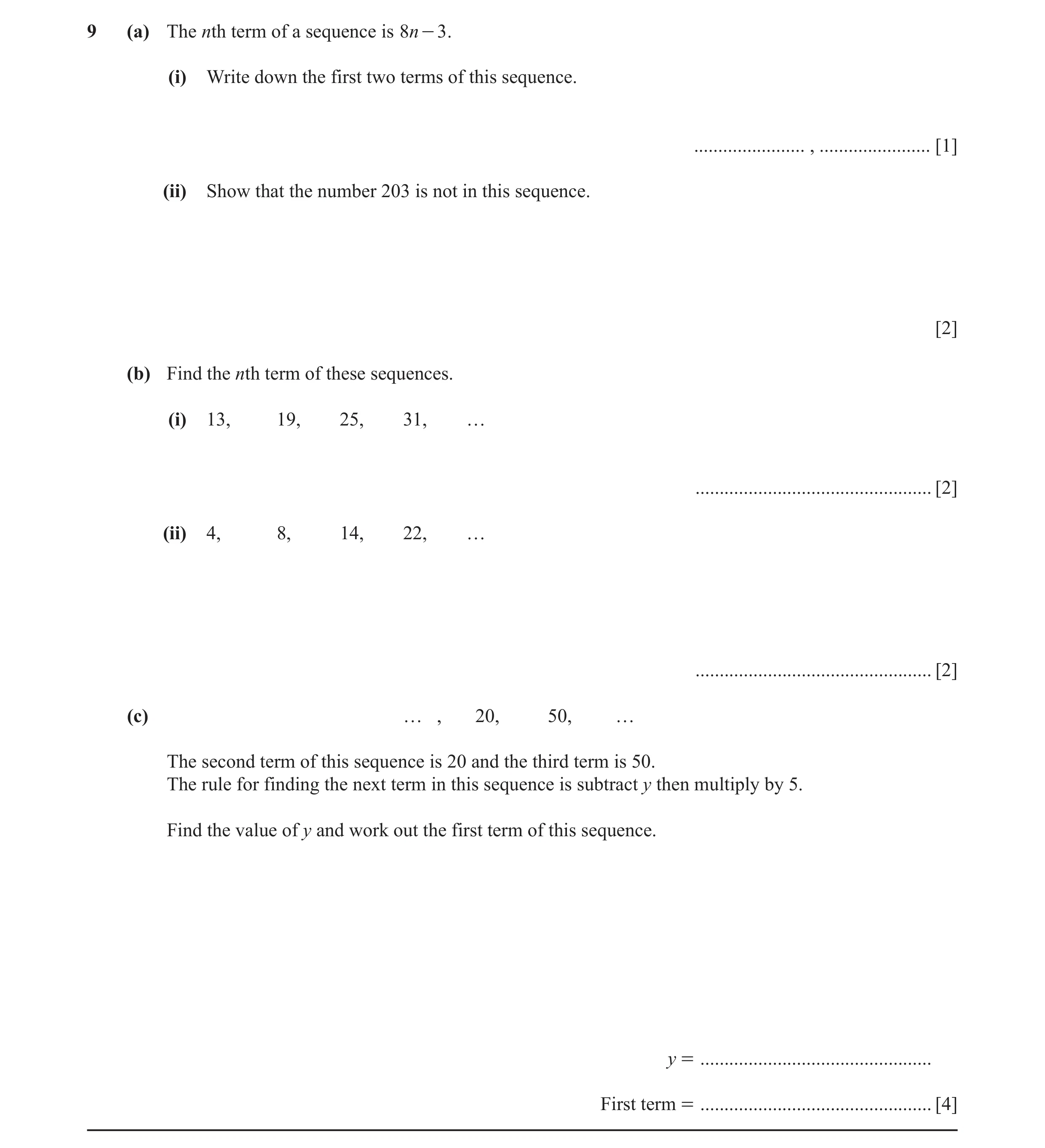 Question 2: (a) The nth term of a sequence is 8n - 3 . (i) Write down the first two terms of this sequence. ....................... , .................…