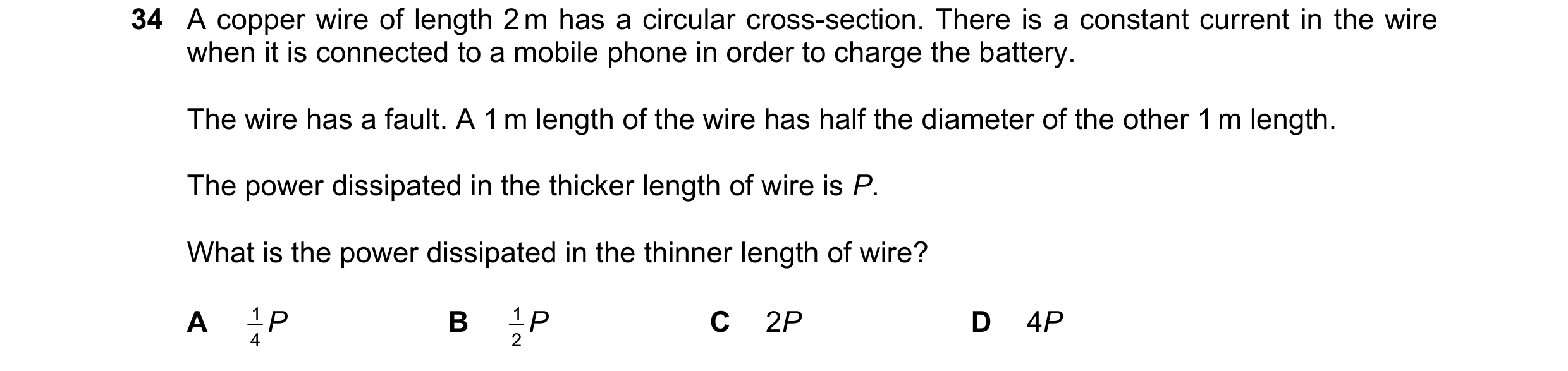 Question 182: A copper wire of length 2 m has a circular cross-section. There is a constant current in the wire when it is connected to a mobile phone in…
