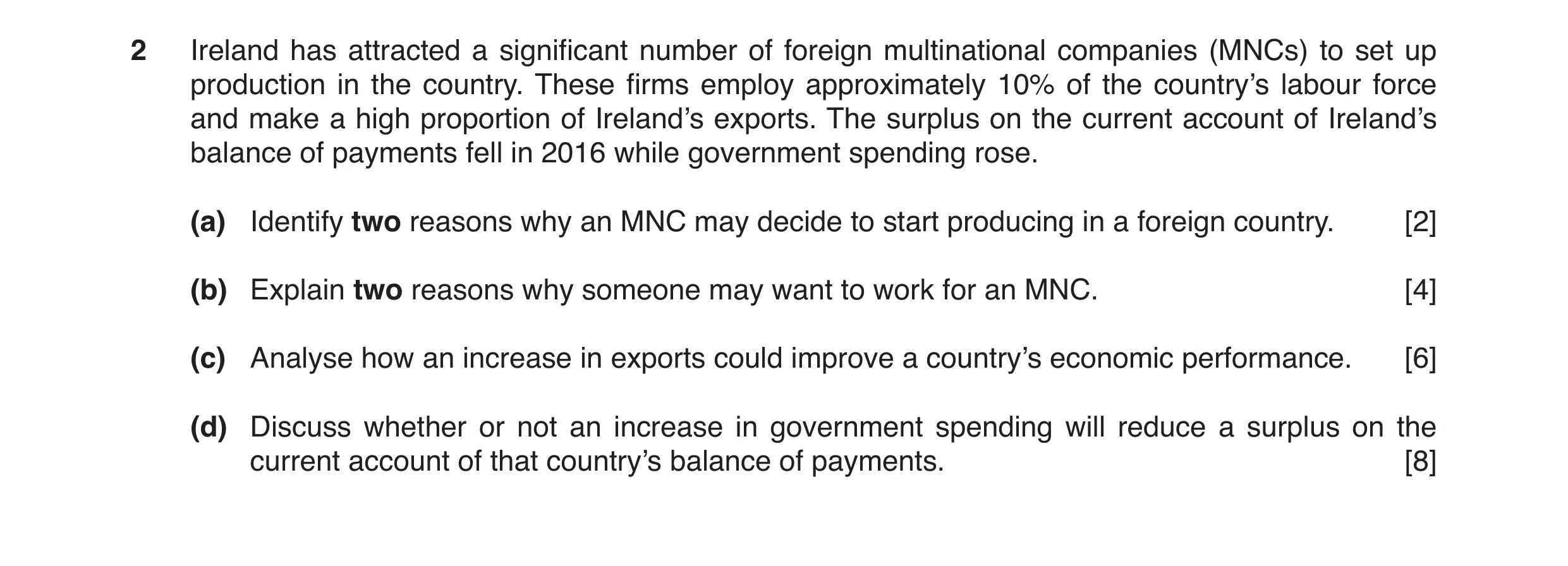 Question 20: Ireland has attracted a significant number of foreign multinational companies (MNCs) to set up production in the country. These firms emplo…
