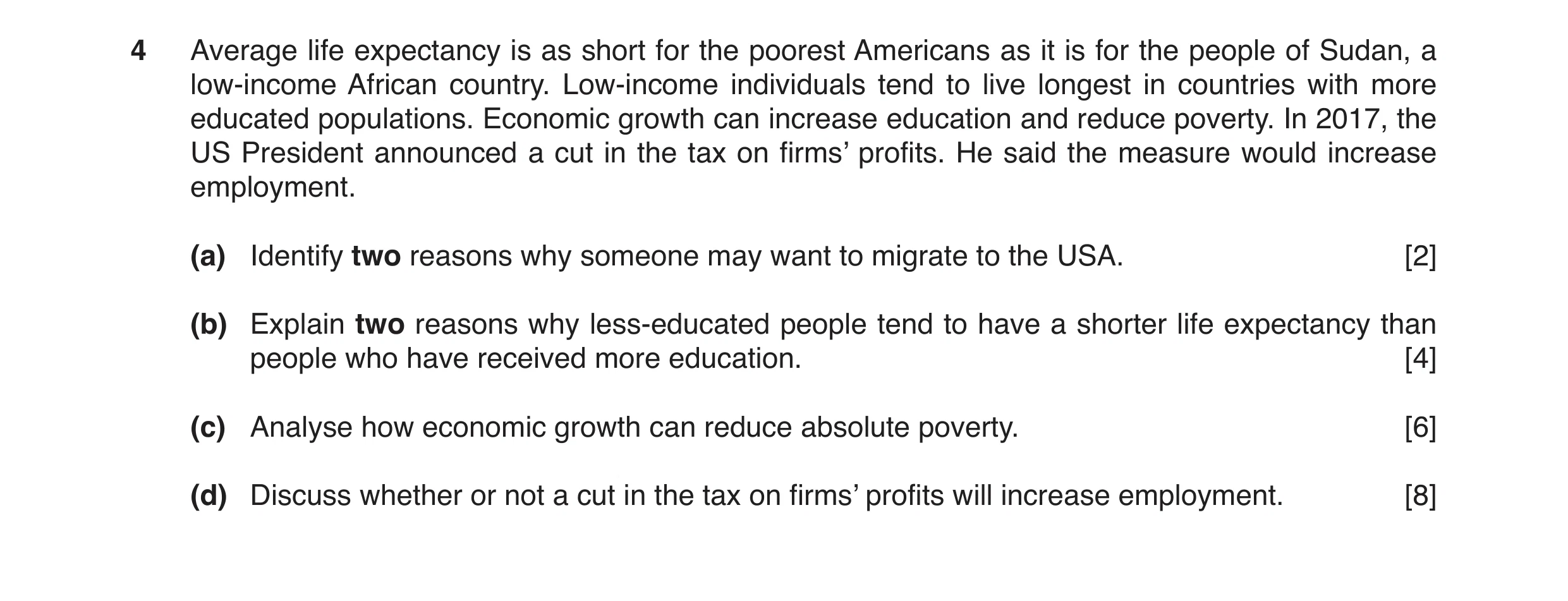 Question 8: Average life expectancy is as short for the poorest Americans as it is for the people of Sudan, a low-income African country. Low-income in…