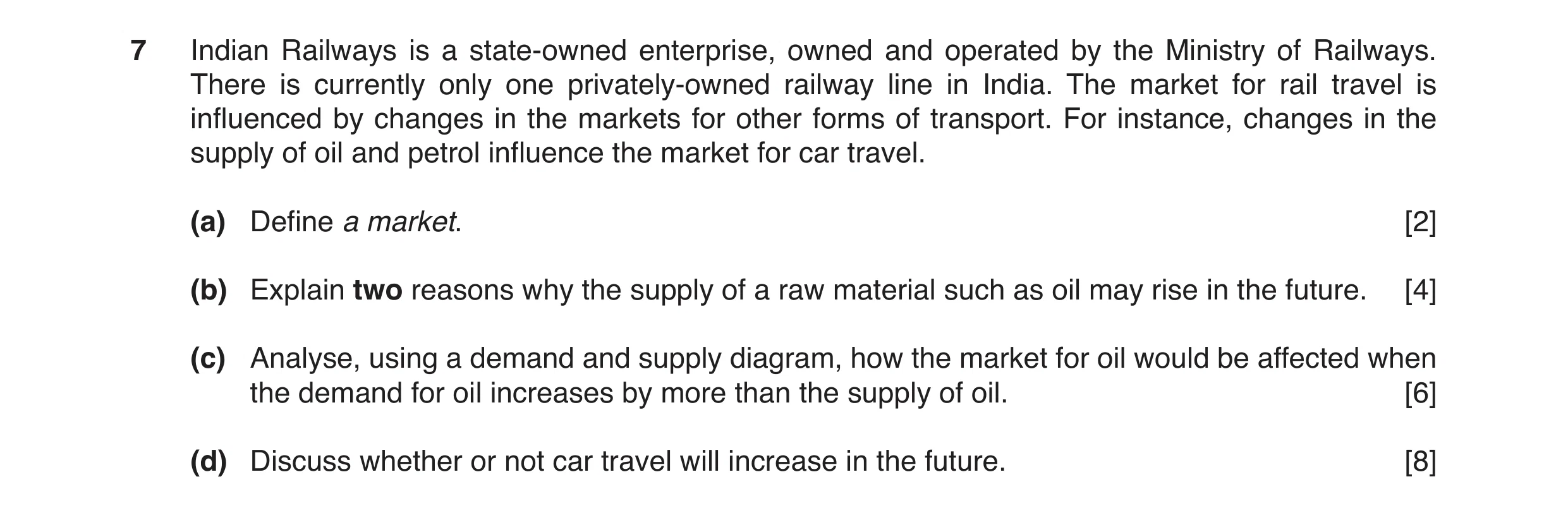 Question 9: Indian Railways is a state-owned enterprise, owned and operated by the Ministry of Railways. There is currently only one privately-owned ra…