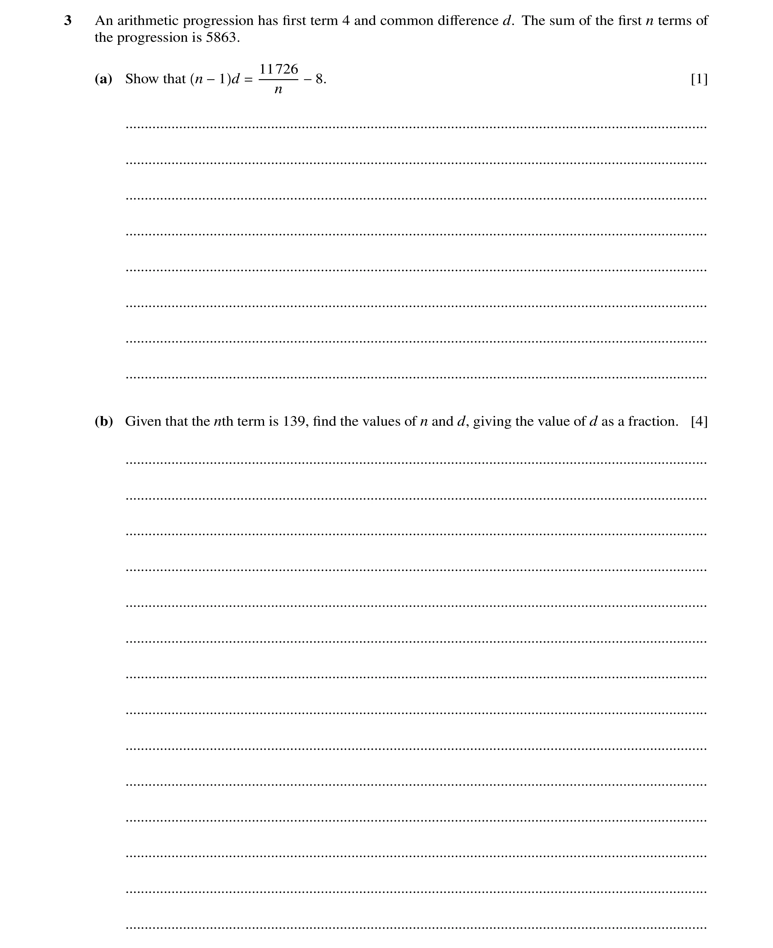 Question 91: An arithmetic progression has ﬁrst term 4 and common diﬀerence d. The sum of the ﬁrst n terms of the progression is 5863. 11726 (a) Show th…