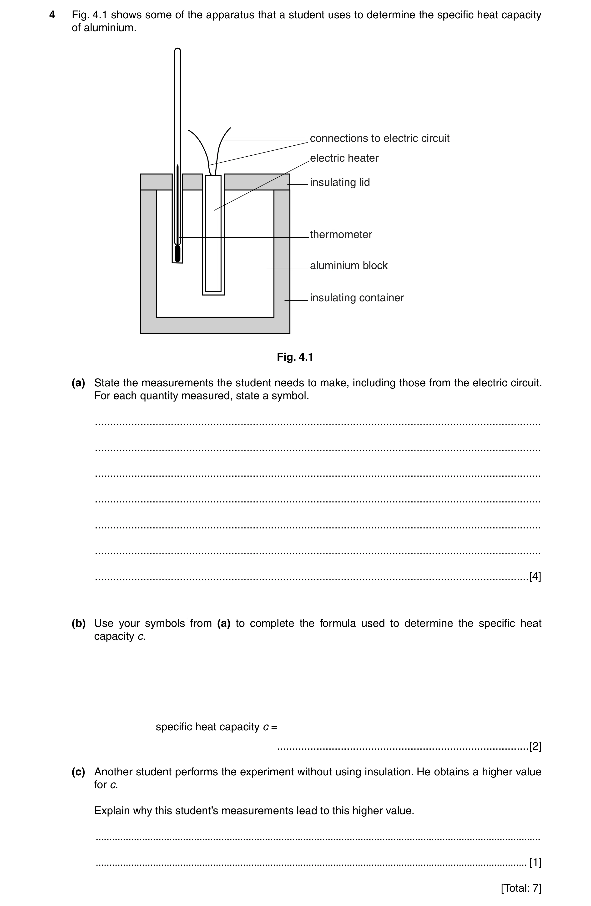 Question 47: Fig. 4.1 shows some of the apparatus that a student uses to determine the specific heat capacity of aluminium. connections to electric circ…