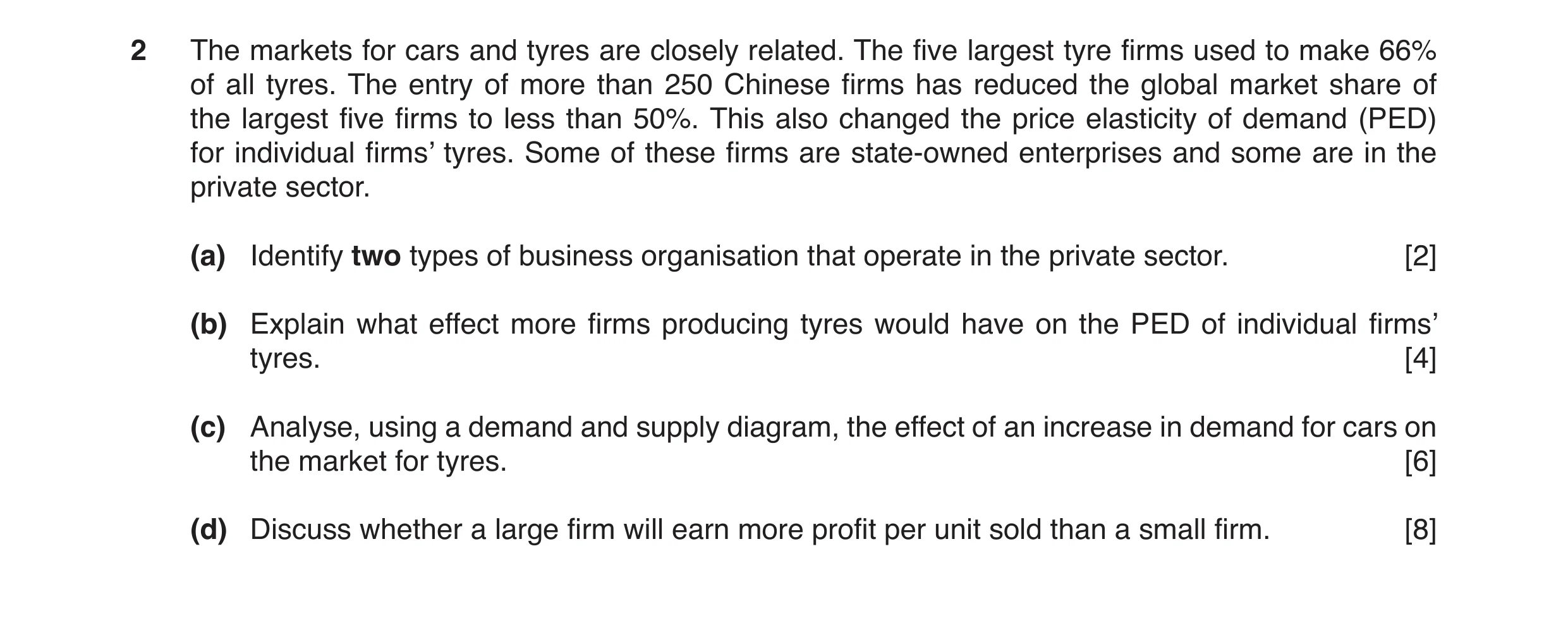 Question 18: The markets for cars and tyres are closely related. The five largest tyre firms used to make 66% of all tyres. The entry of more than 250 C…