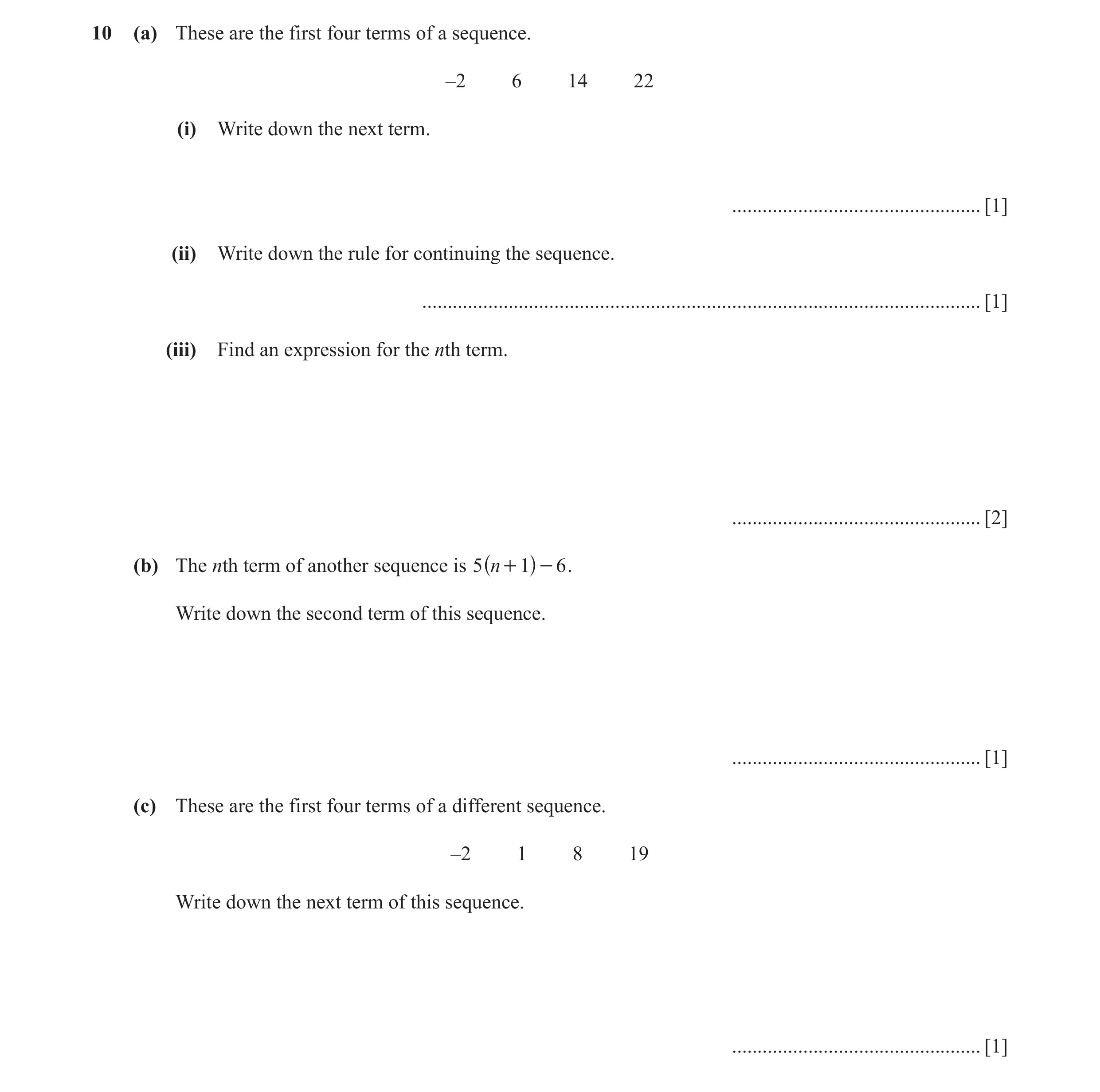 Question 36: (a) These are the first four terms of a sequence. –2 6 14 22 (i) Write down the next term. ................................................…