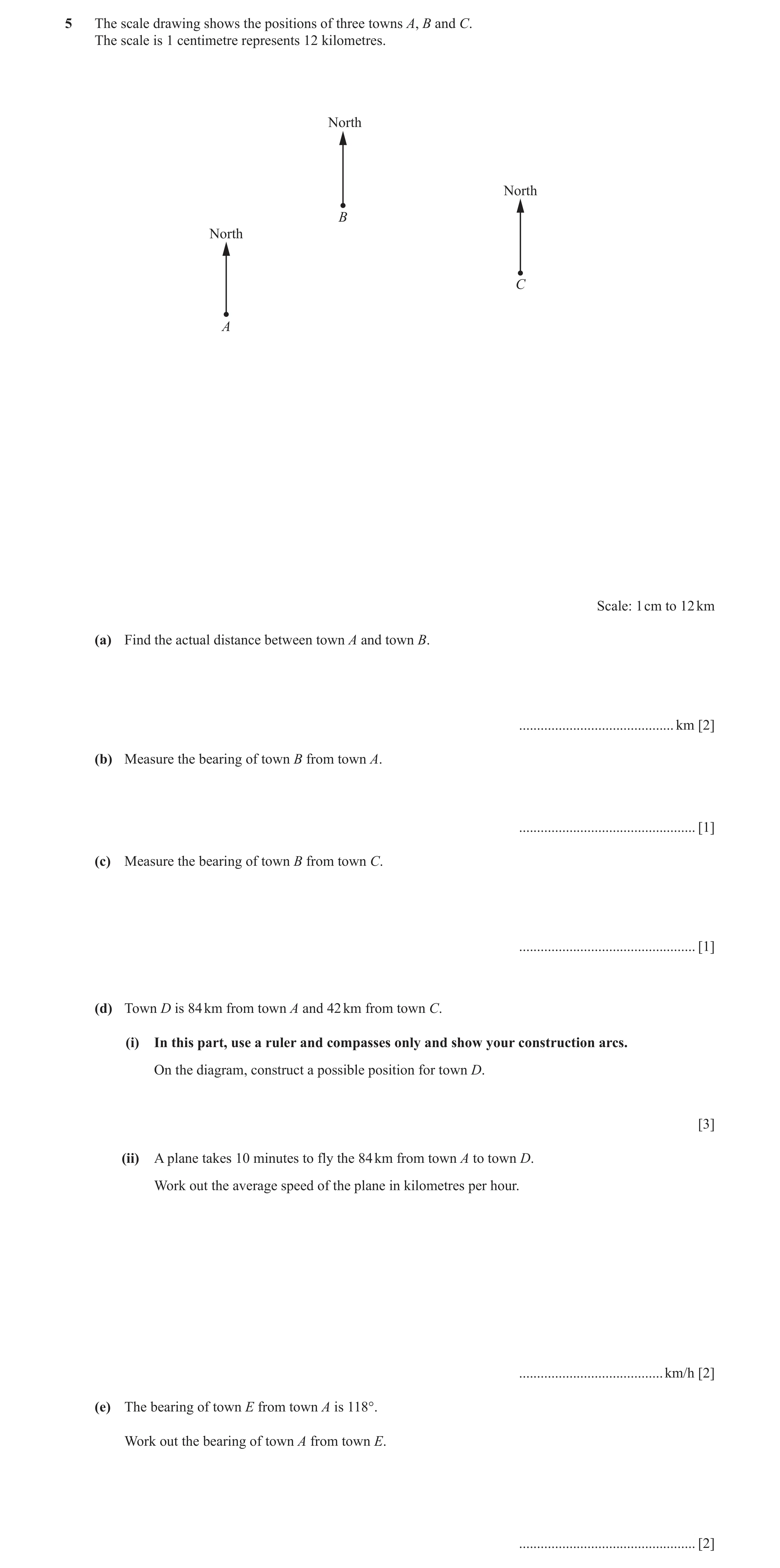 Question 42: The scale drawing shows the positions of three towns A, B and C. The scale is 1 centimetre represents 12 kilometres. North North B North C …