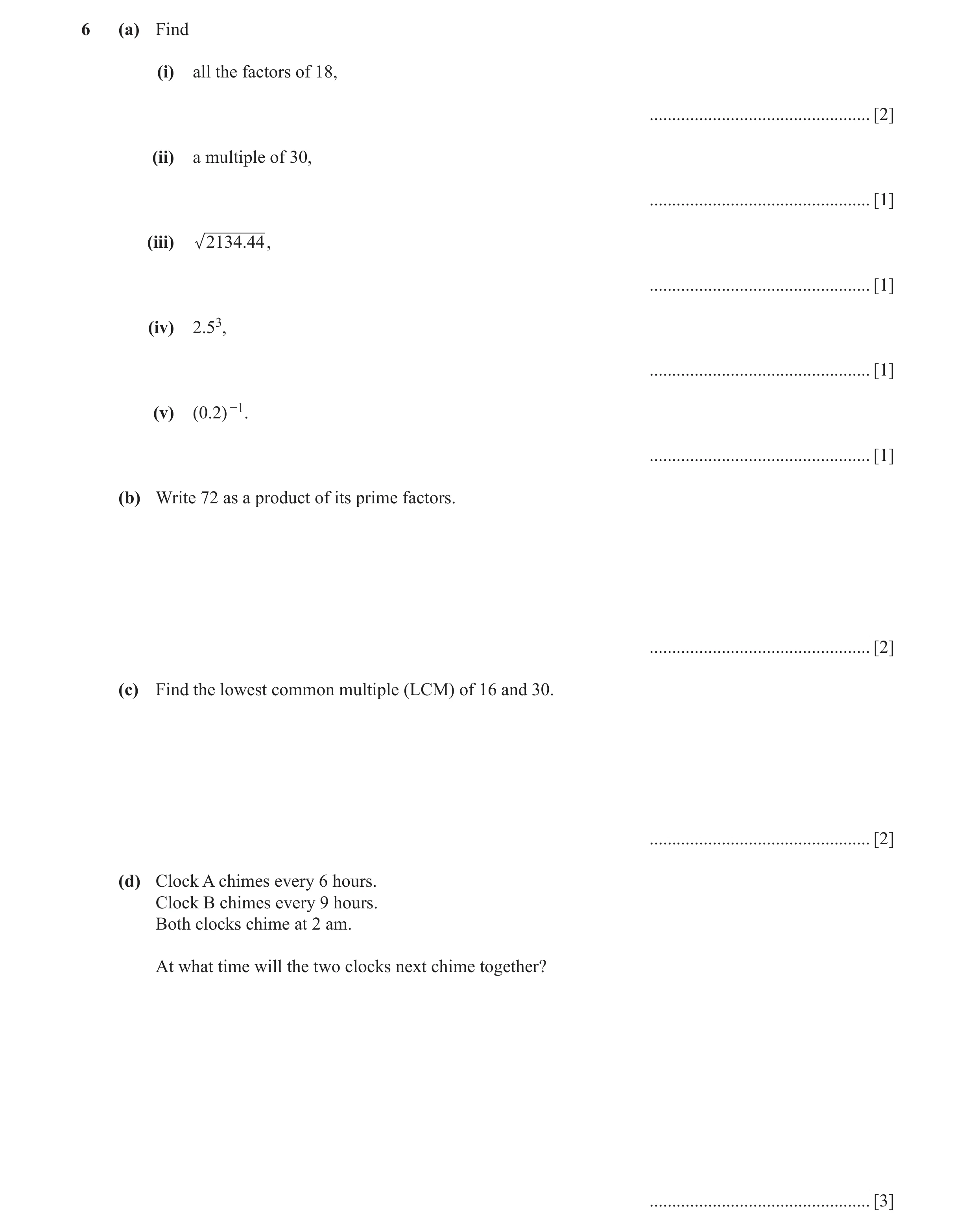Question 48: (a) Find (i) all the factors of 18, ................................................. [2] (ii) a multiple of 30, ..........................…