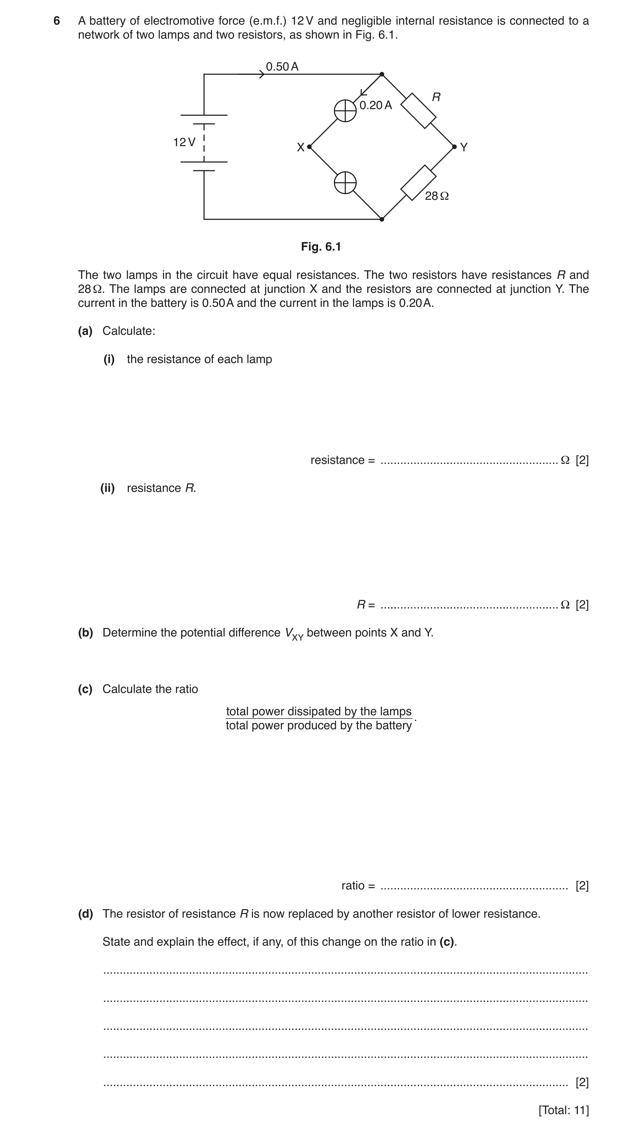 Question 10: A battery of electromotive force (e.m.f.) 12 V and negligible internal resistance is connected to a network of two lamps and two resistors,…