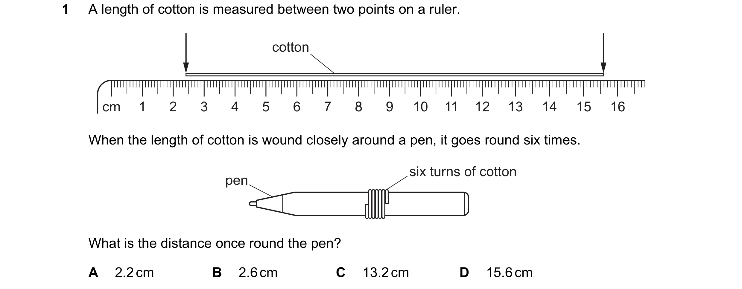Question 29: A length of cotton is measured between two points on a ruler. cotton cm 1 2 3 4 5 6 7 8 9 10 11 12 13 14 15 16 When the length of cotton is…