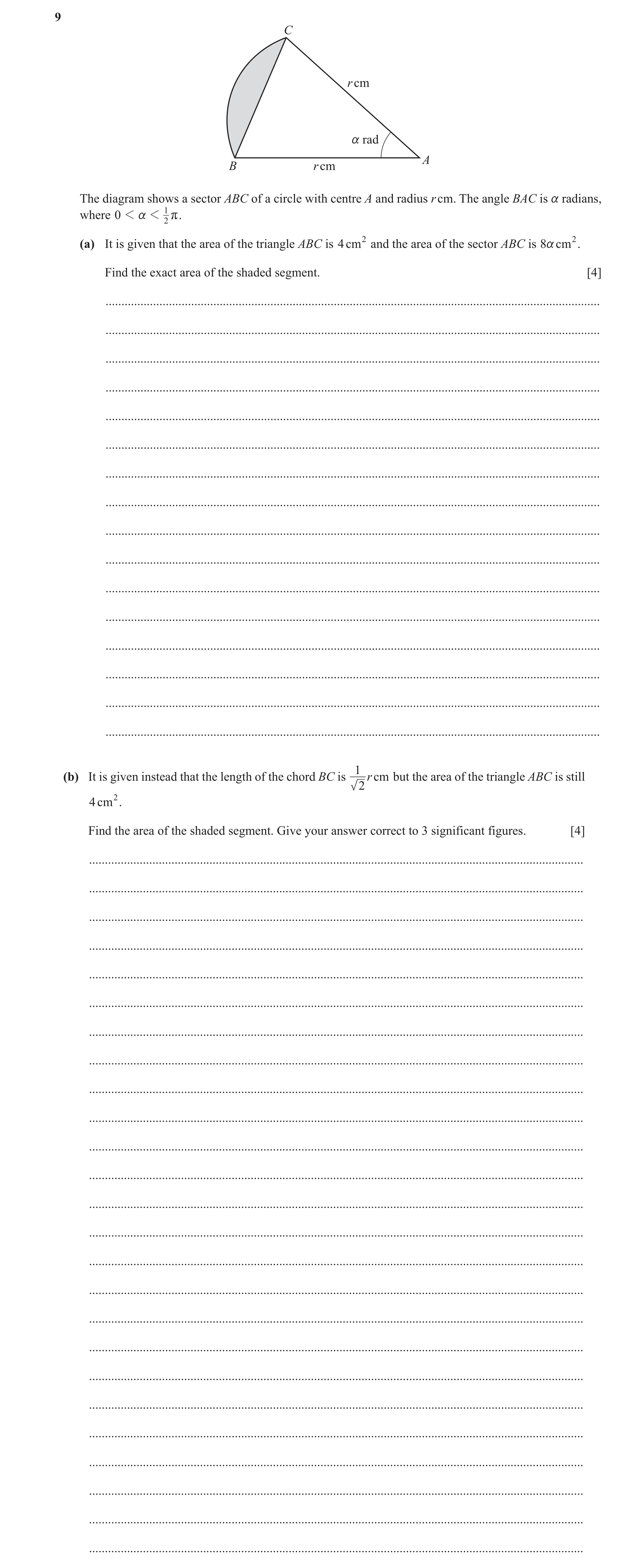 Question 68: C r cm a rad A B r cm The diagram shows a sector ABC of a circle with centre A and radius r cm. The angle BAC is a radians, where 0 1 a 1 1…