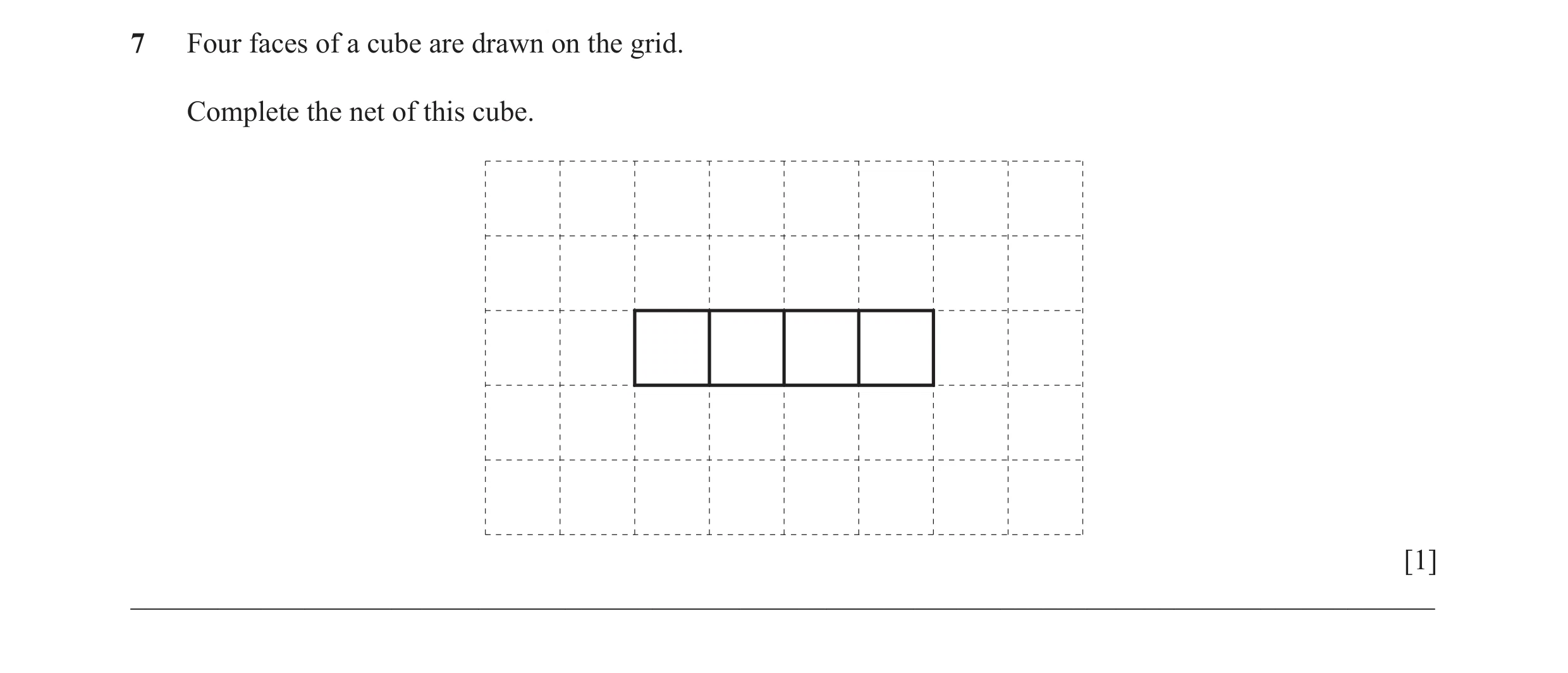 Question 9: Four faces of a cube are drawn on the grid. Complete the net of this cube. [1] ____________________________________________________________…