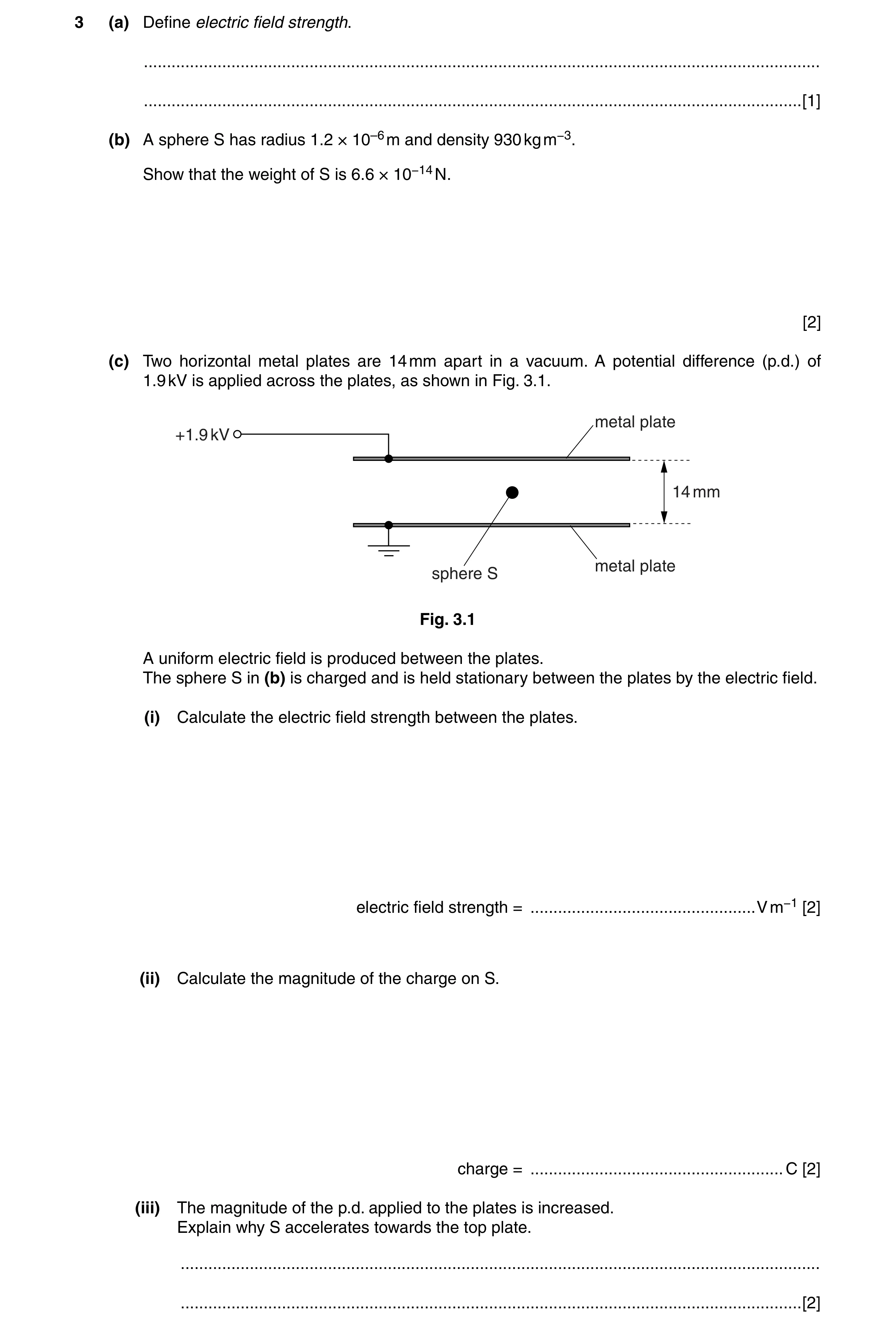 Question 13: (a) Define electric field strength. .......................................................................................................…