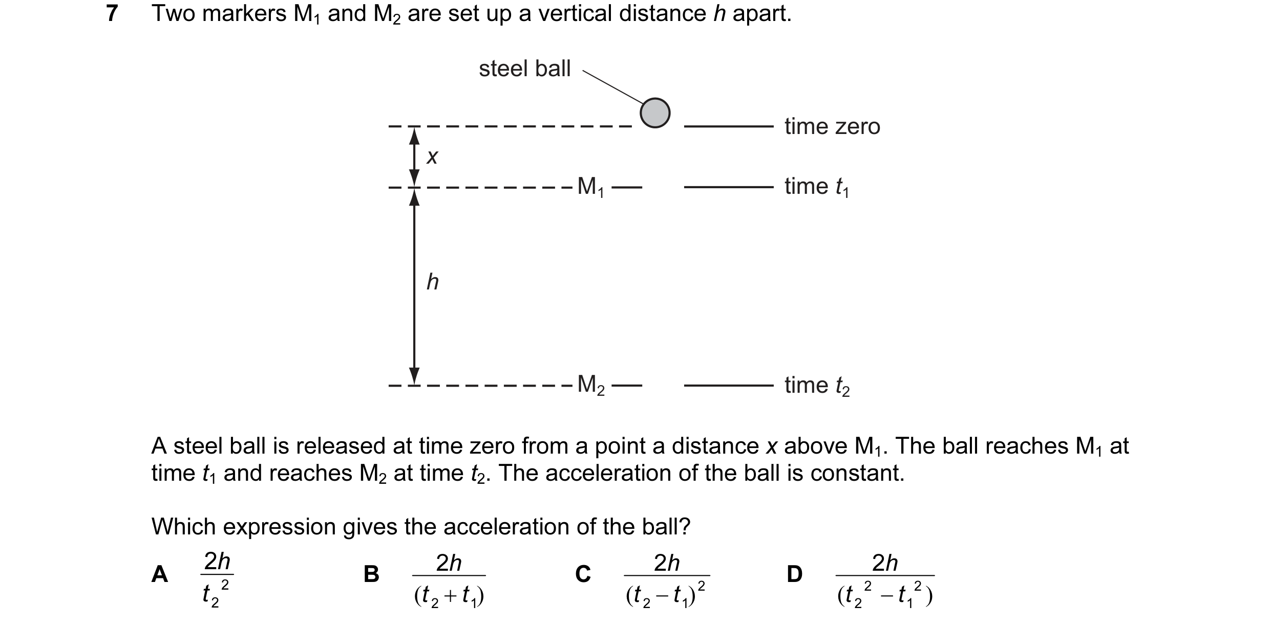 Question 5: Two markers M1 and M2 are set up a vertical distance h apart. steel ball time zero x M1 time t1 h M2 time t2 A steel ball is released at ti…