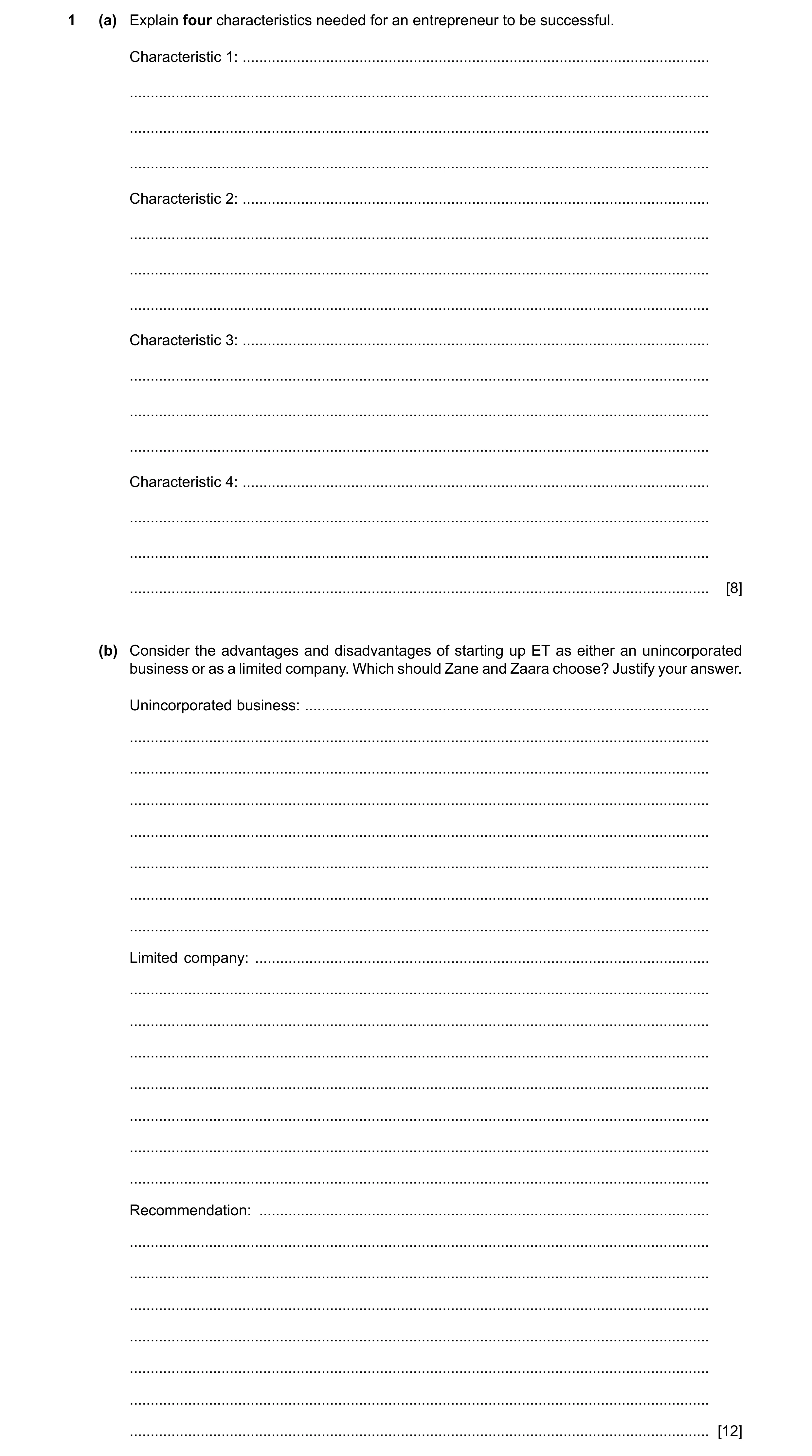 Question 10: (a) Explain four characteristics needed for an entrepreneur to be successful. Characteristic 1: ...........................................…