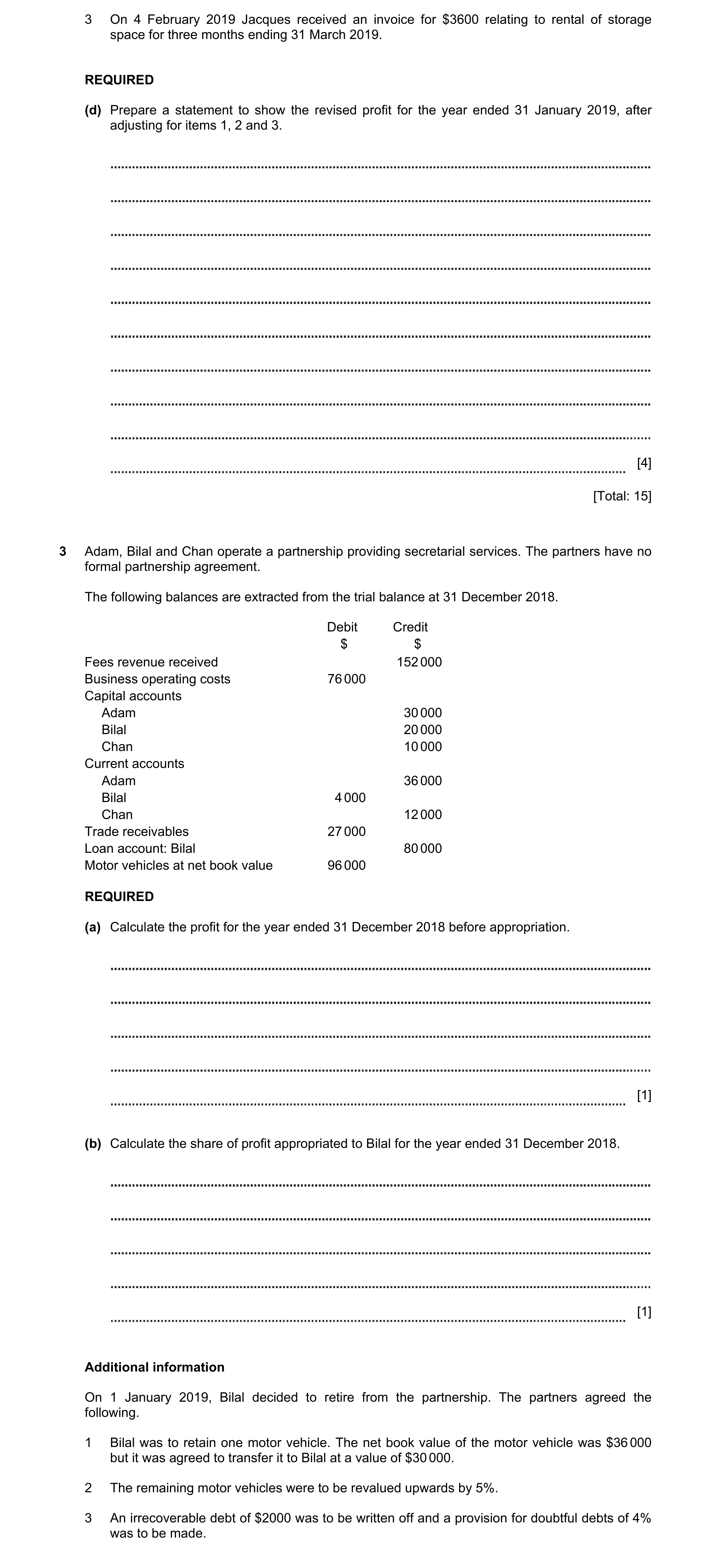 Question 32: On 4 February 2019 Jacques received an invoice for $3600 relating to rental of storage space for three months ending 31 March 2019. REQUIRE…