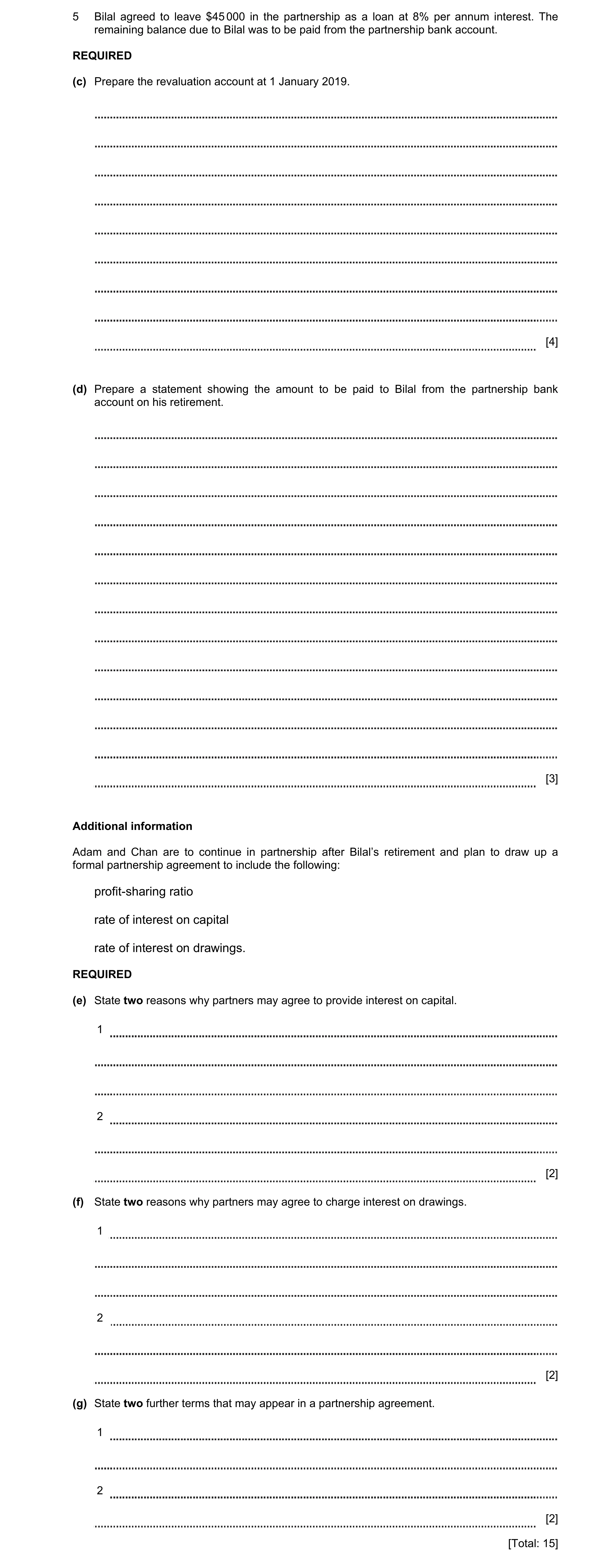 Question 22: Bilal agreed to leave $45 000 in the partnership as a loan at 8% per annum interest. The remaining balance due to Bilal was to be paid from…