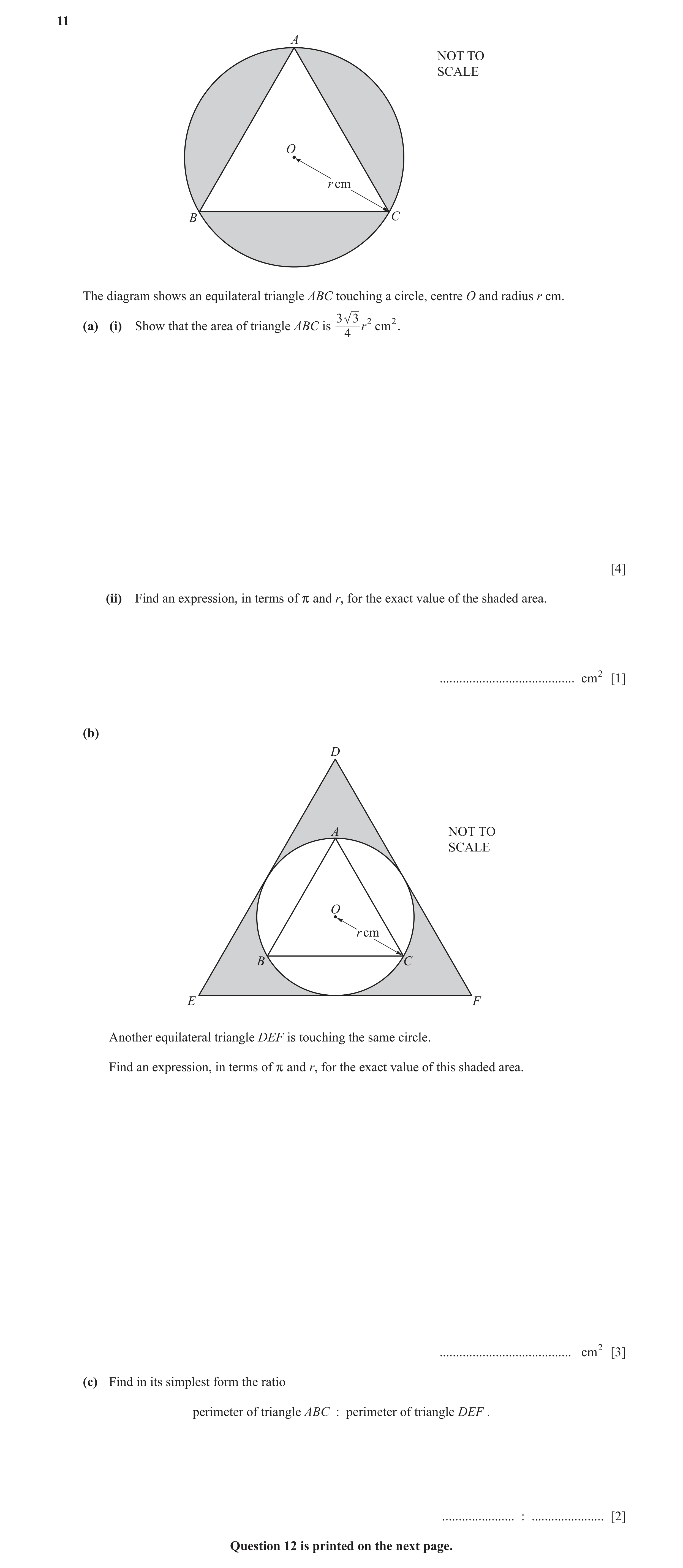 Question 15: A NOT TO SCALE O r cm B C The diagram shows an equilateral triangle ABC touching a circle, centre O and radius r cm. 3 3 2 (a) (i) Show tha…