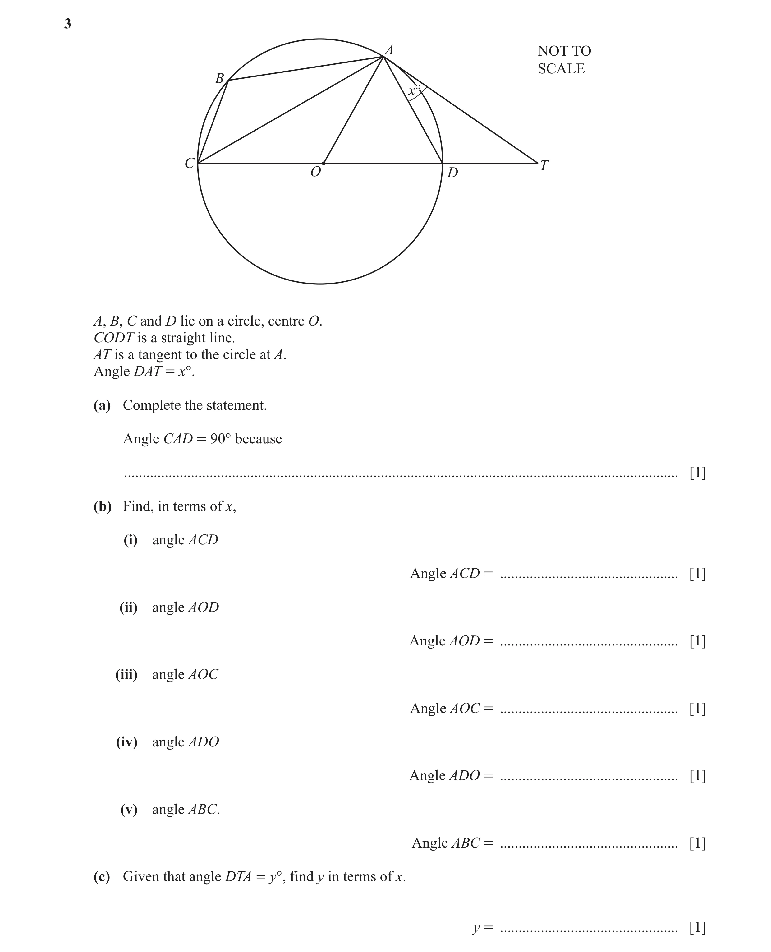 Question 12: A NOT TO SCALE B x°x° C T O D A, B, C and D lie on a circle, centre O. CODT is a straight line. AT is a tangent to the circle at A. Angle D…