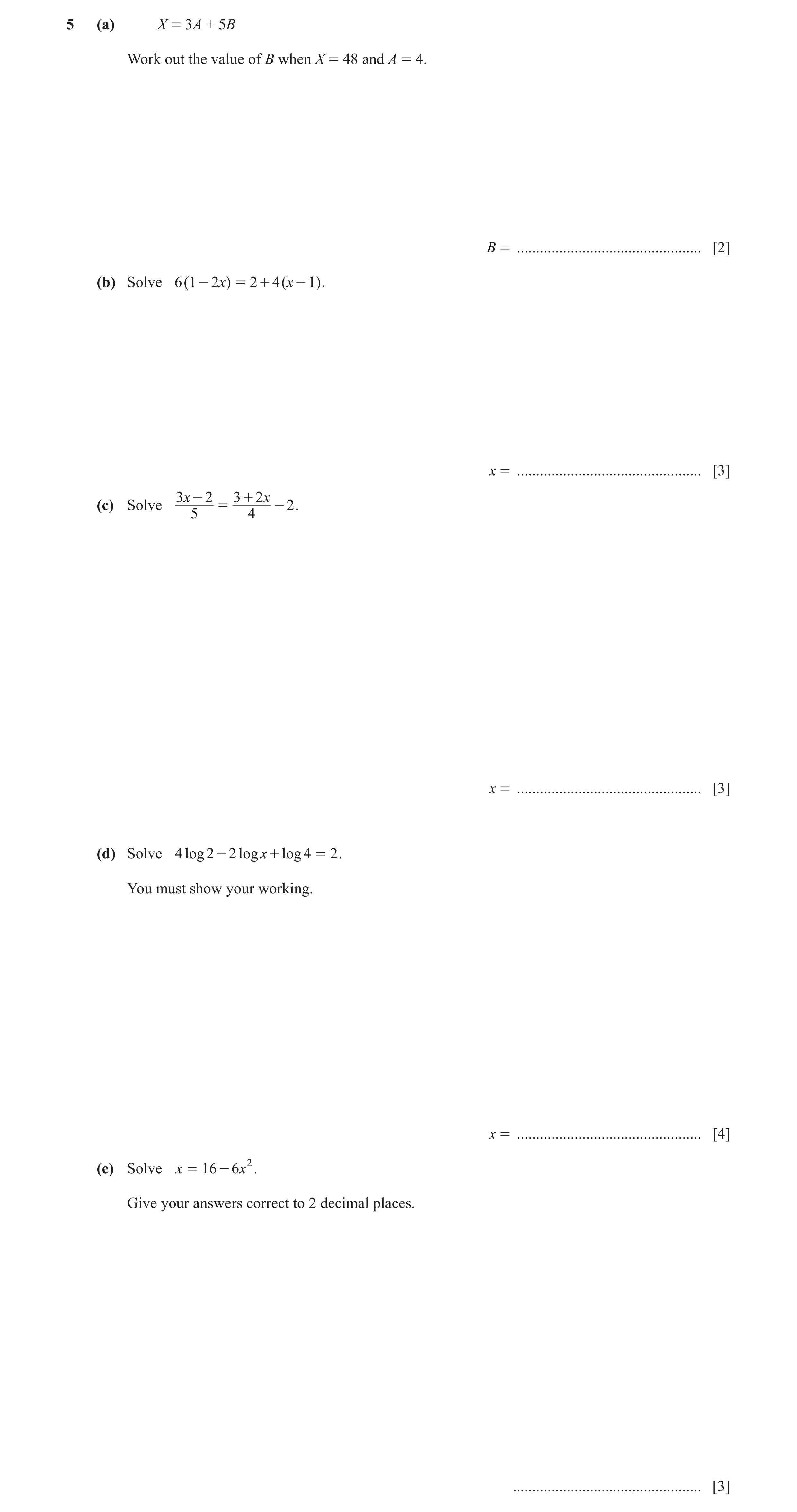 Question 63: (a) X = 3A + 5B Work out the value of B when X = 48 and A = 4. B = ................................................ [2] (b) Solve 6 ( 1 - 2…