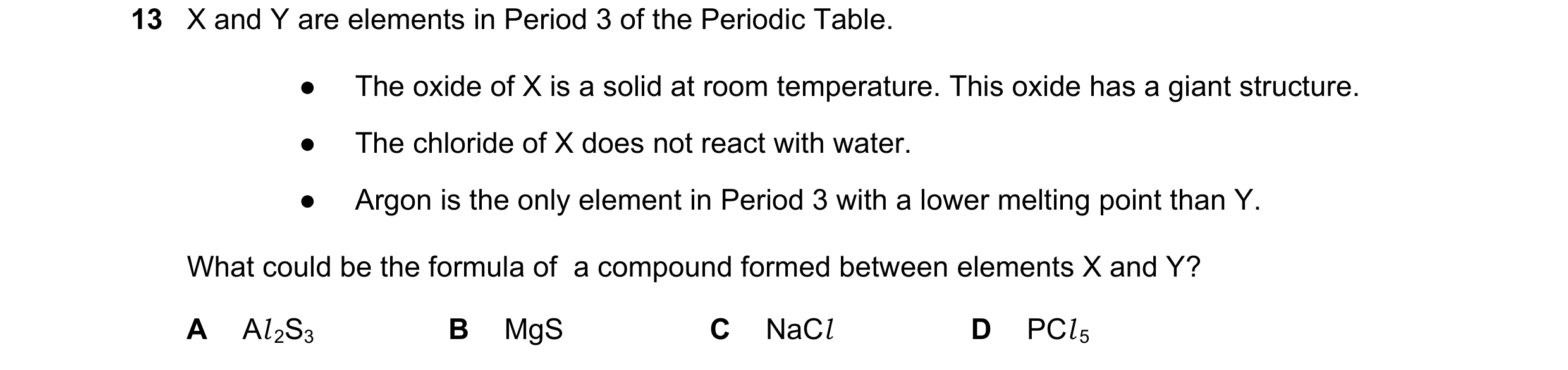 Question 81: X and Y are elements in Period 3 of the Periodic Table. ● The oxide of X is a solid at room temperature. This oxide has a giant structure. …