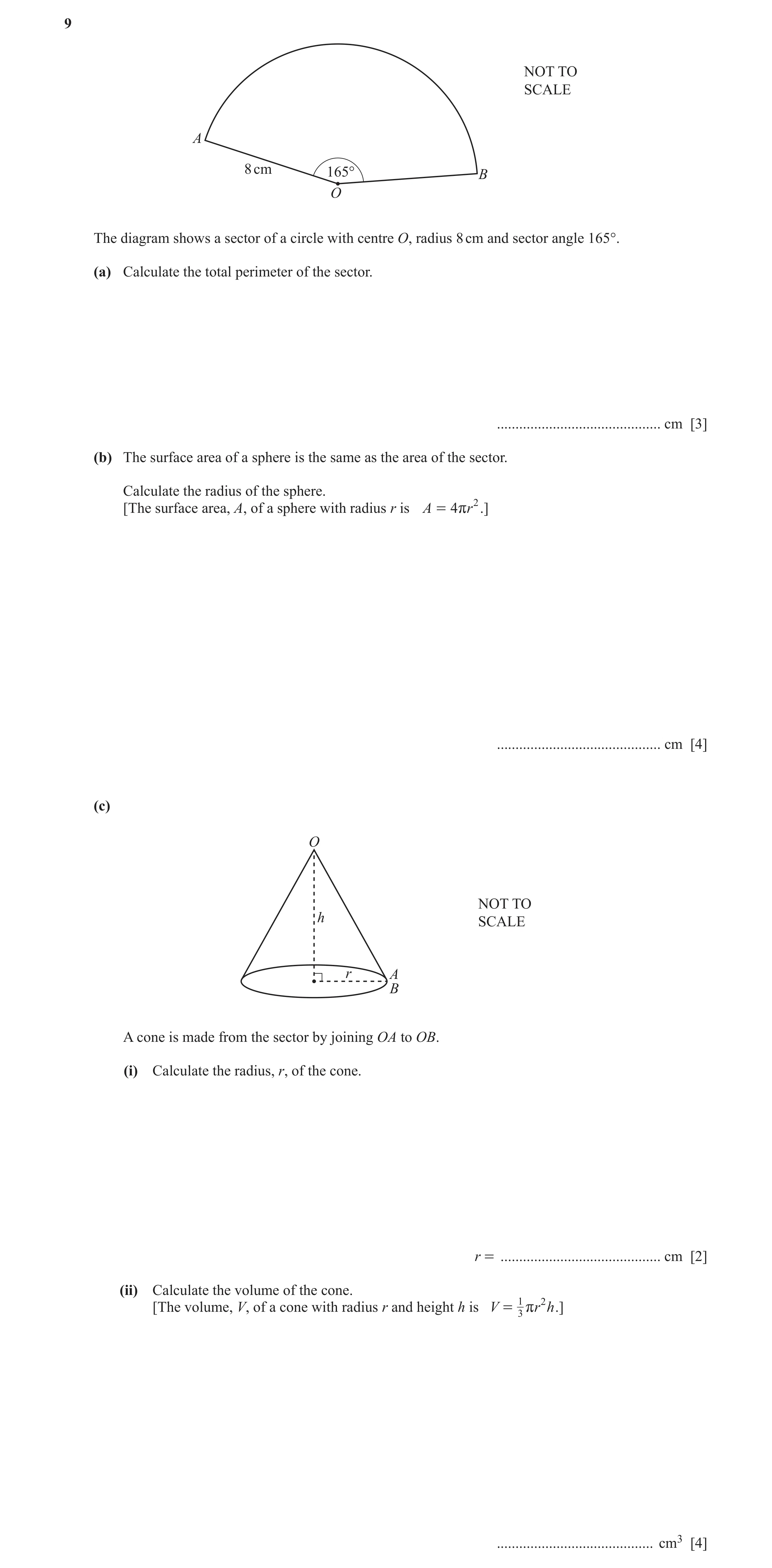 Question 7: NOT TO SCALE A 8 cm 165° B O The diagram shows a sector of a circle with centre O, radius 8 cm and sector angle 165°. (a) Calculate the tot…