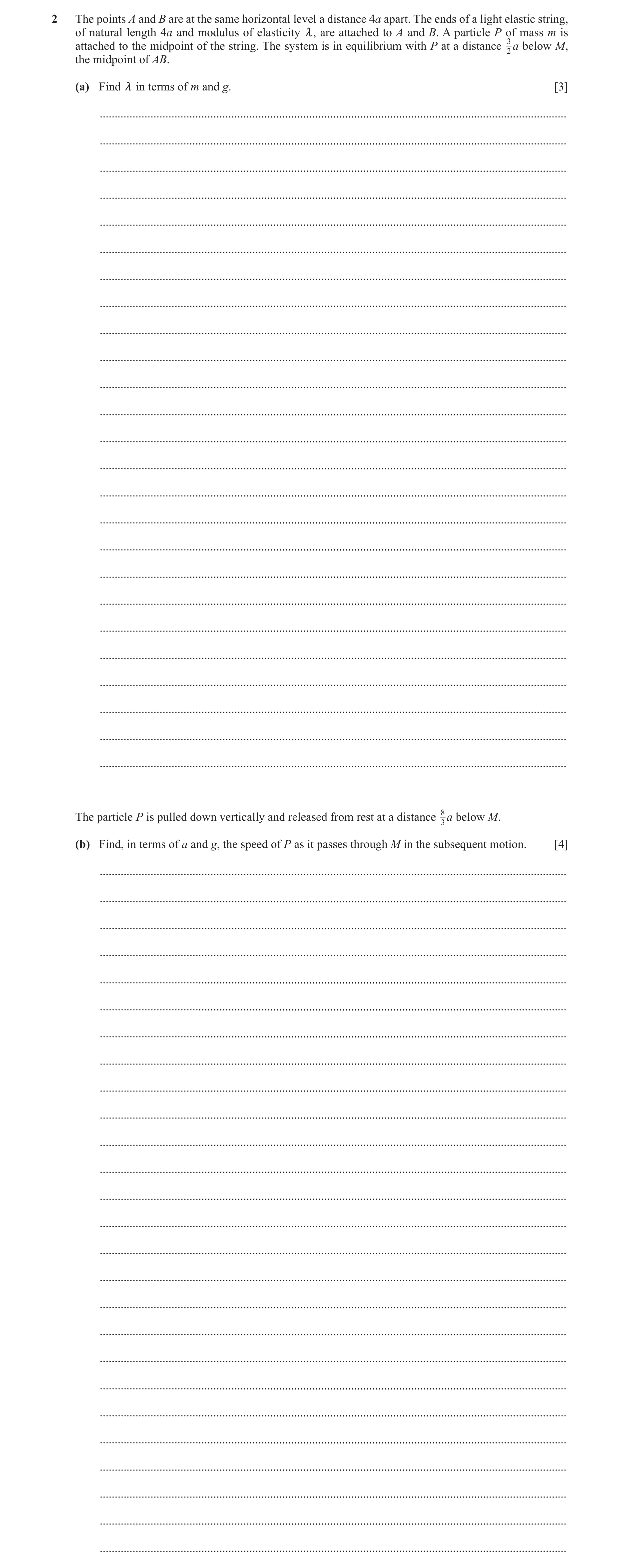 Question 26: The points A and B are at the same horizontal level a distance 4a apart. The ends of a light elastic string, of natural length 4a and modul…