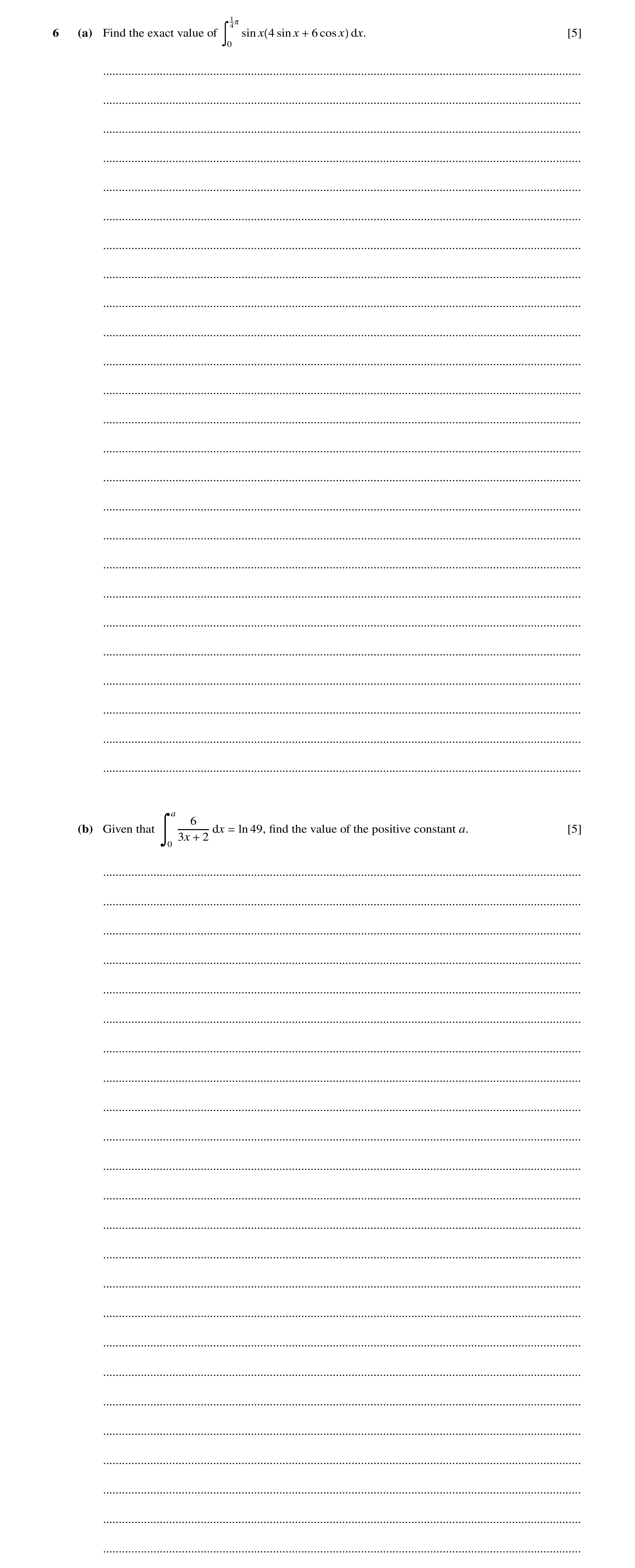 Question 14: 406 (a) Find the exact value of sin x 4 sin x 6 cosx dx. [5] Ó 0 + ........................................................................…