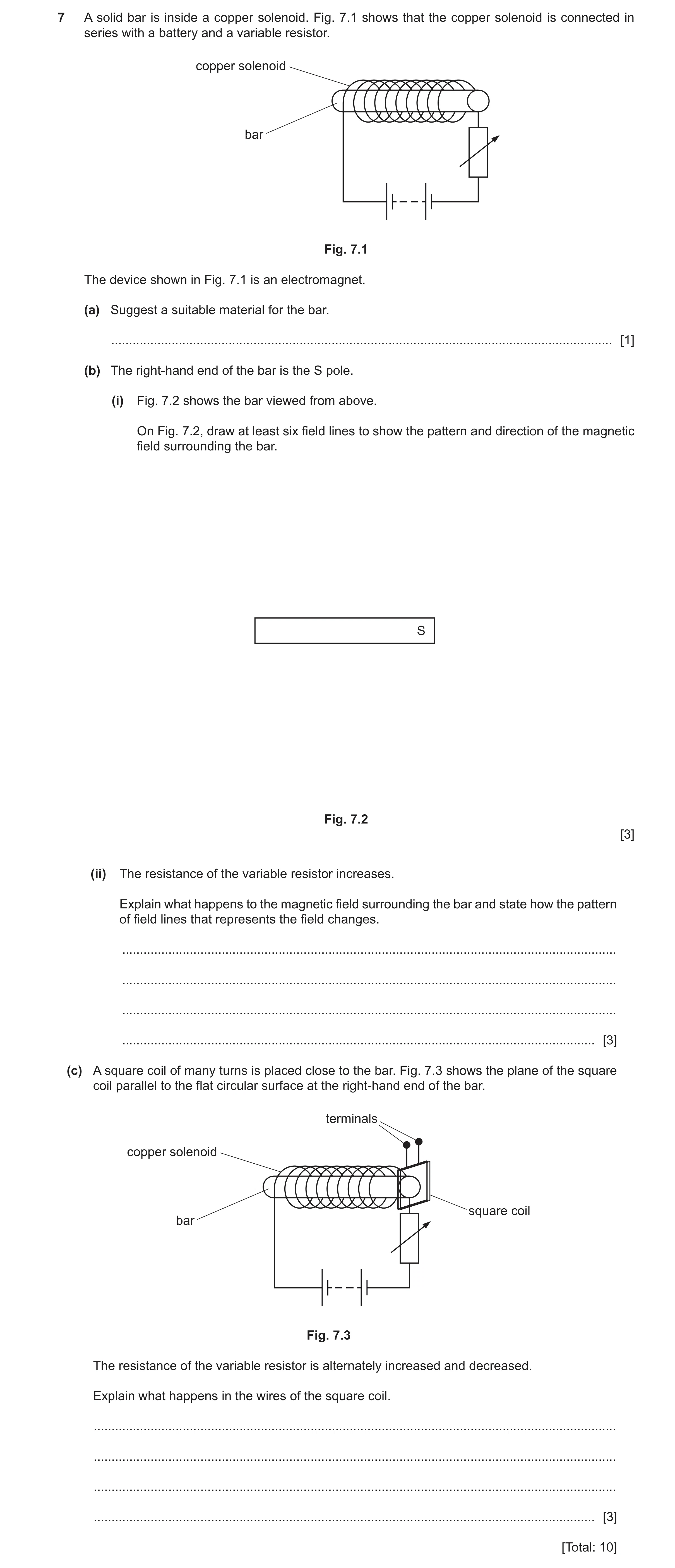 Question 20: A solid bar is inside a copper solenoid. Fig. 7.1 shows that the copper solenoid is connected in series with a battery and a variable resis…