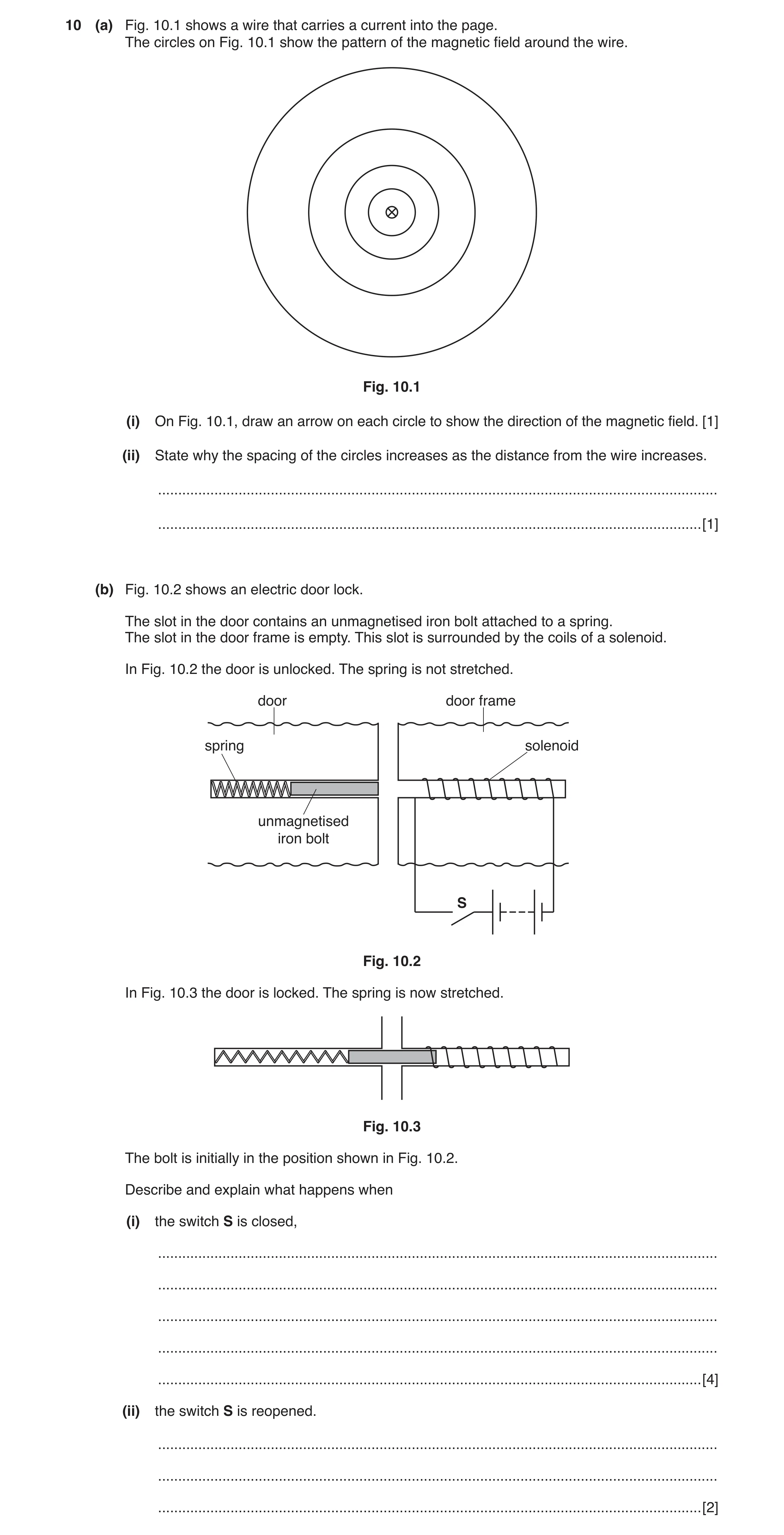 Question 3: (a) Fig. 10.1 shows a wire that carries a current into the page. The circles on Fig. 10.1 show the pattern of the magnetic field around the…