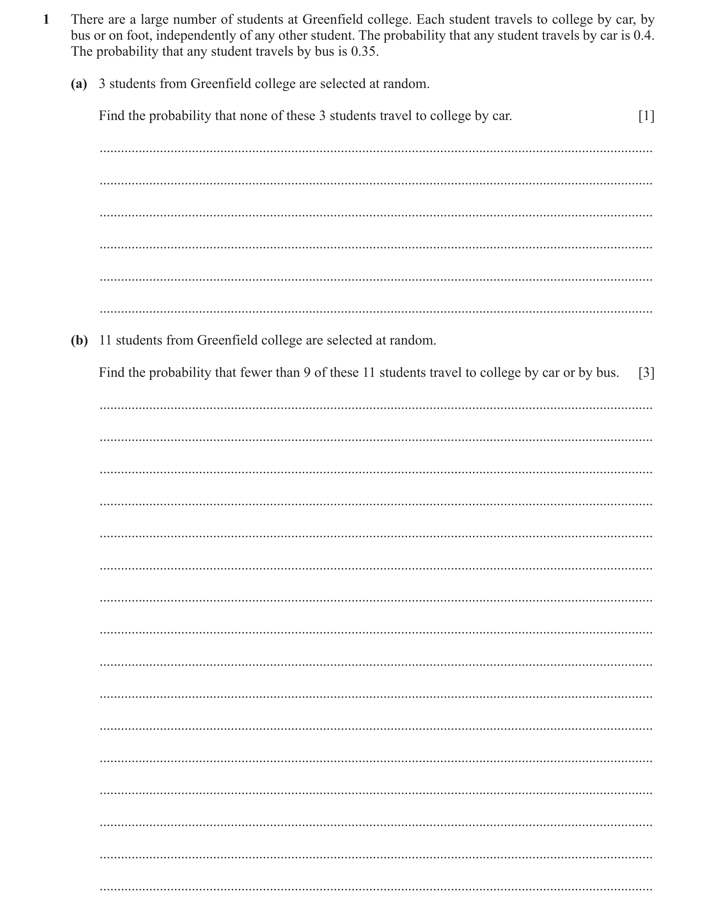 Question 120: There are a large number of students at Greenfield college. Each student travels to college by car, by bus or on foot, independently of any…