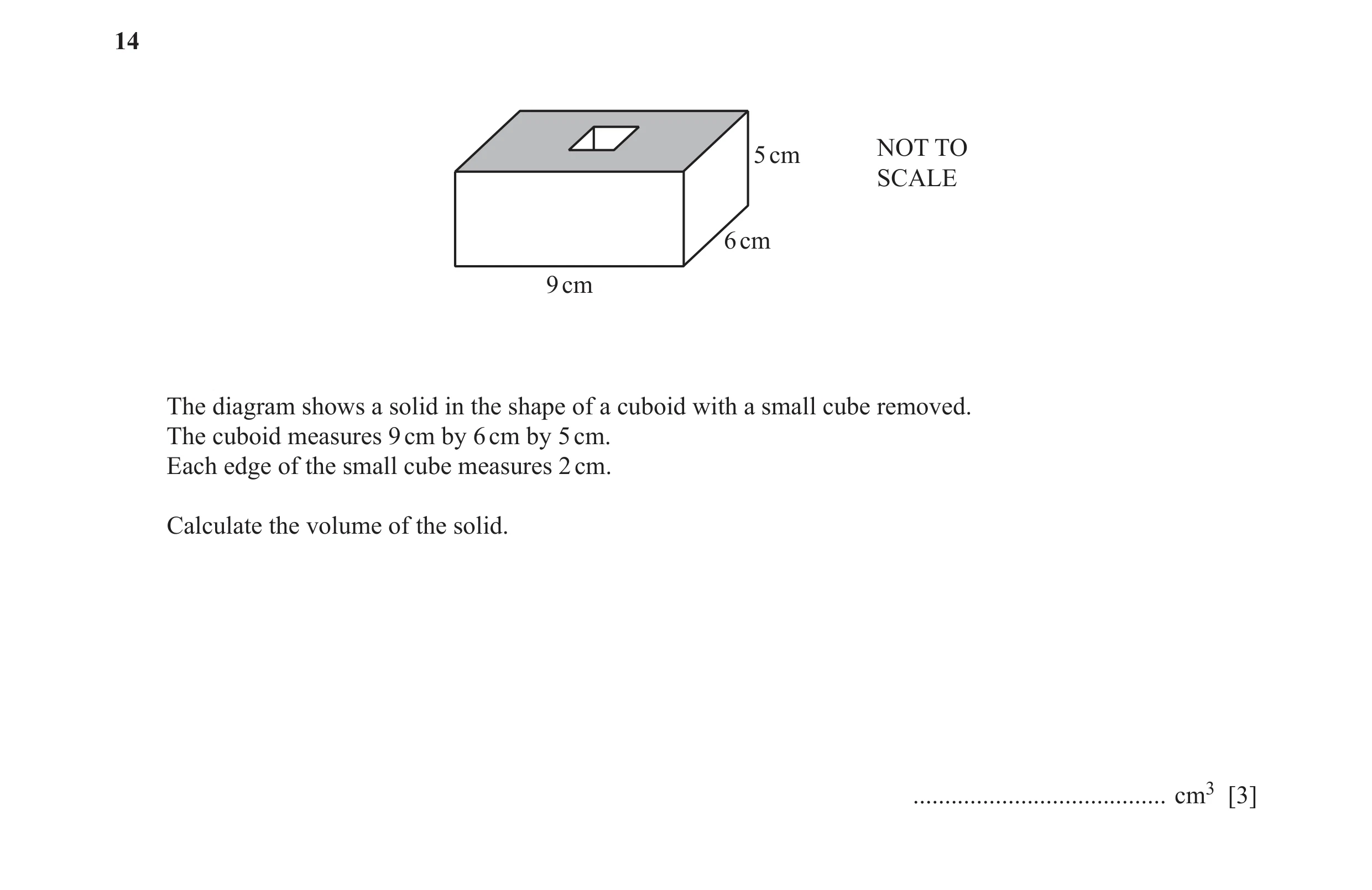 Question 25: NOT TO 5 cm SCALE 6 cm 9 cm The diagram shows a solid in the shape of a cuboid with a small cube removed. The cuboid measures 9 cm by 6 cm …