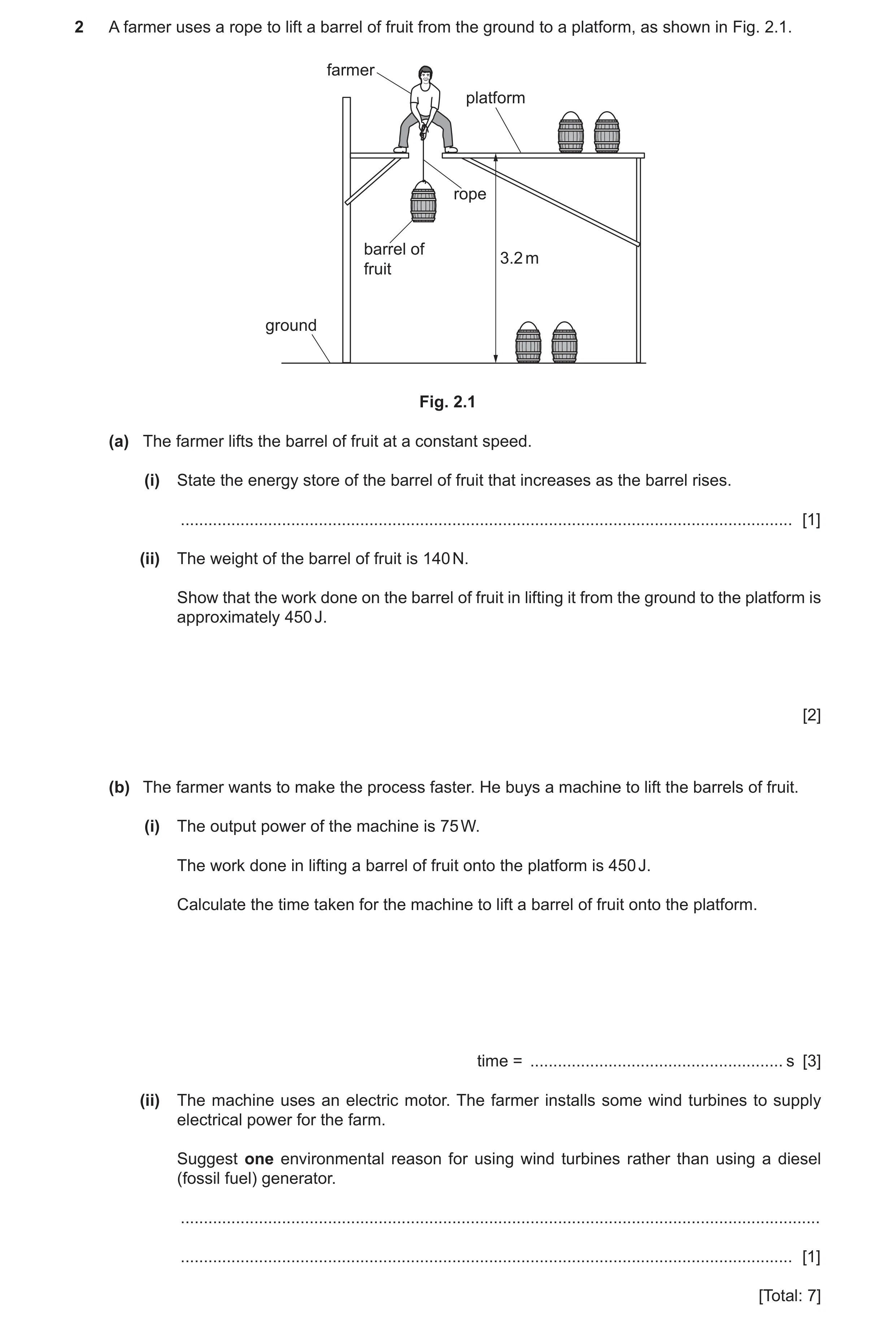 Question 125: A farmer uses a rope to lift a barrel of fruit from the ground to a platform, as shown in Fig. 2.1. farmer platform rope barrel of 3.2 m fr…