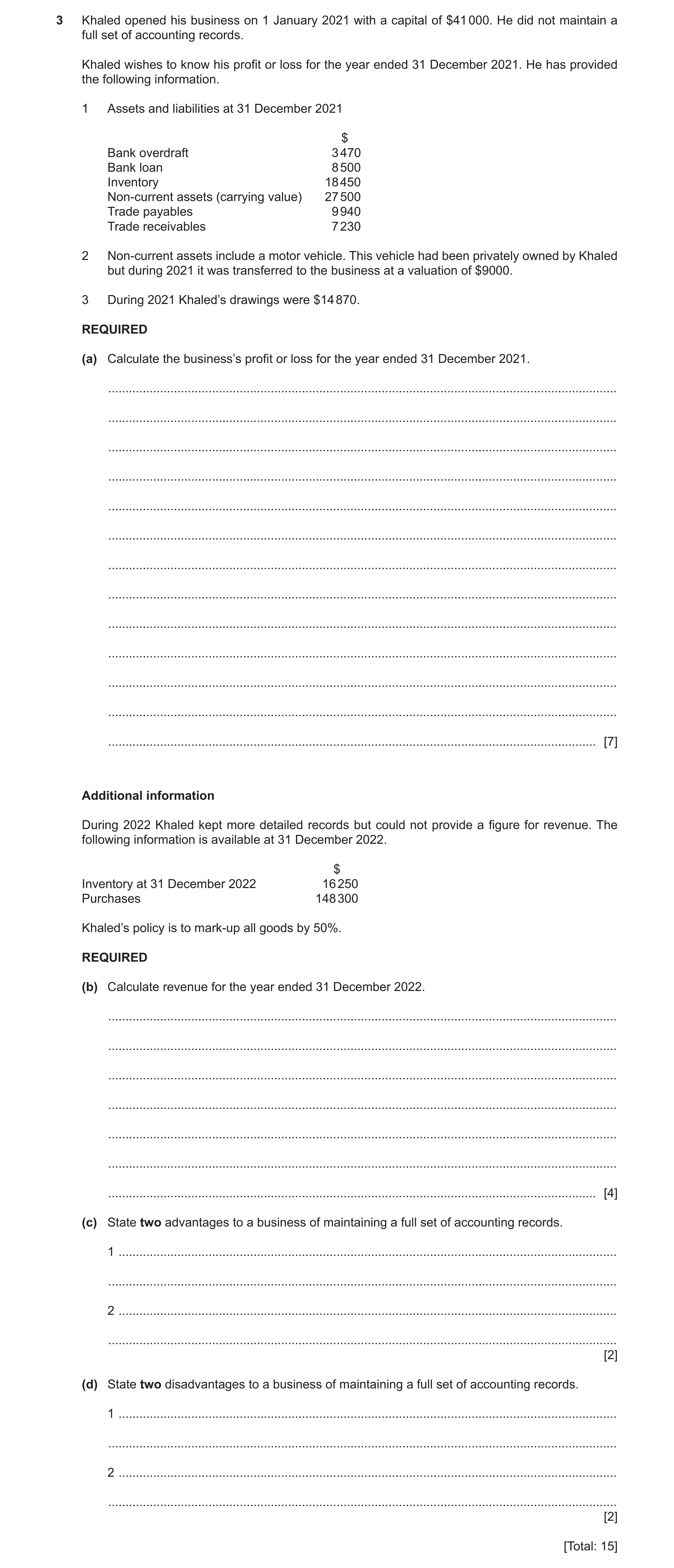 Question 48: Khaled opened his business on 1 January 2021 with a capital of $41 000. He did not maintain a full set of accounting records. Khaled wishes…