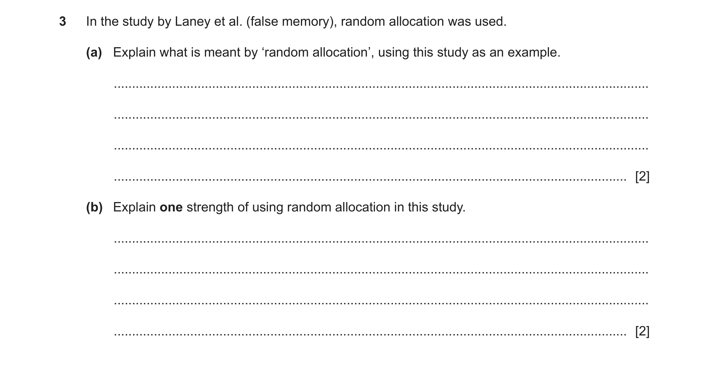 Question 211: In the study by Laney et al. (false memory), random allocation was used. (a) Explain what is meant by ‘random allocation’, using this study…