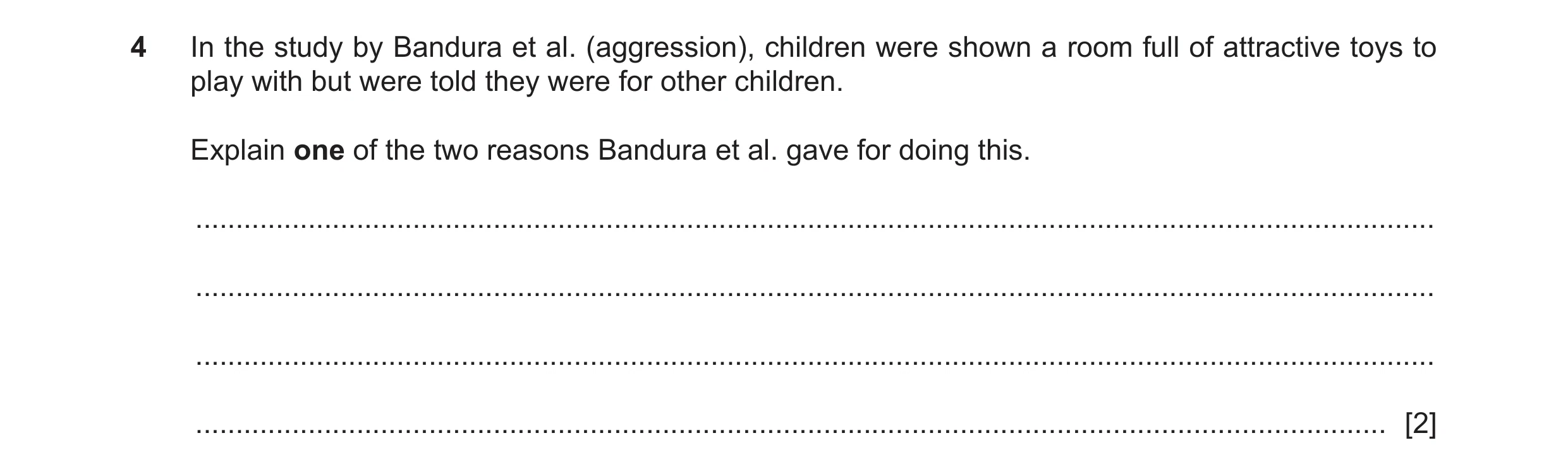 Question 212: In the study by Bandura et al. (aggression), children were shown a room full of attractive toys to play with but were told they were for ot…