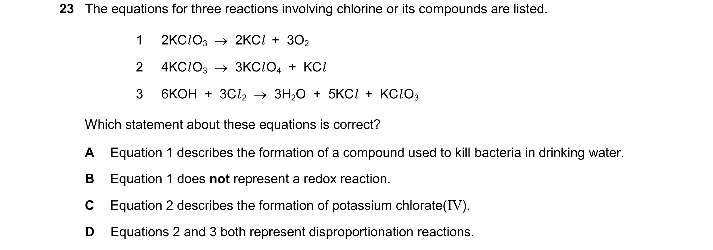 Question 309: The equations for three reactions involving chlorine or its compounds are listed. 1 2KCl O3    2KCl  +  3O2 2 4KCl O3    3KCl O4  +  KCl …