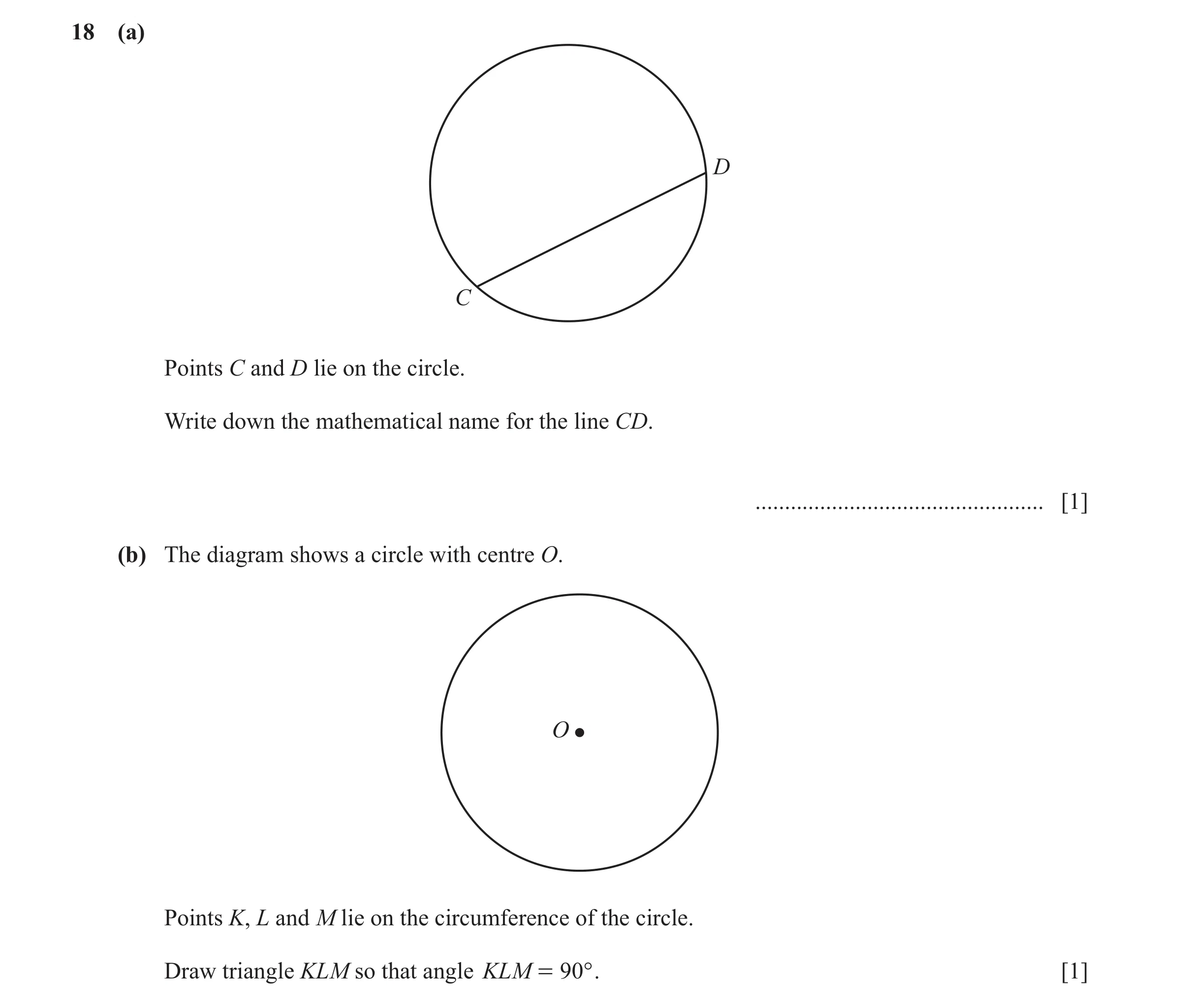 Question 33: (a) D C Points C and D lie on the circle. Write down the mathematical name for the line CD. ...............................................…